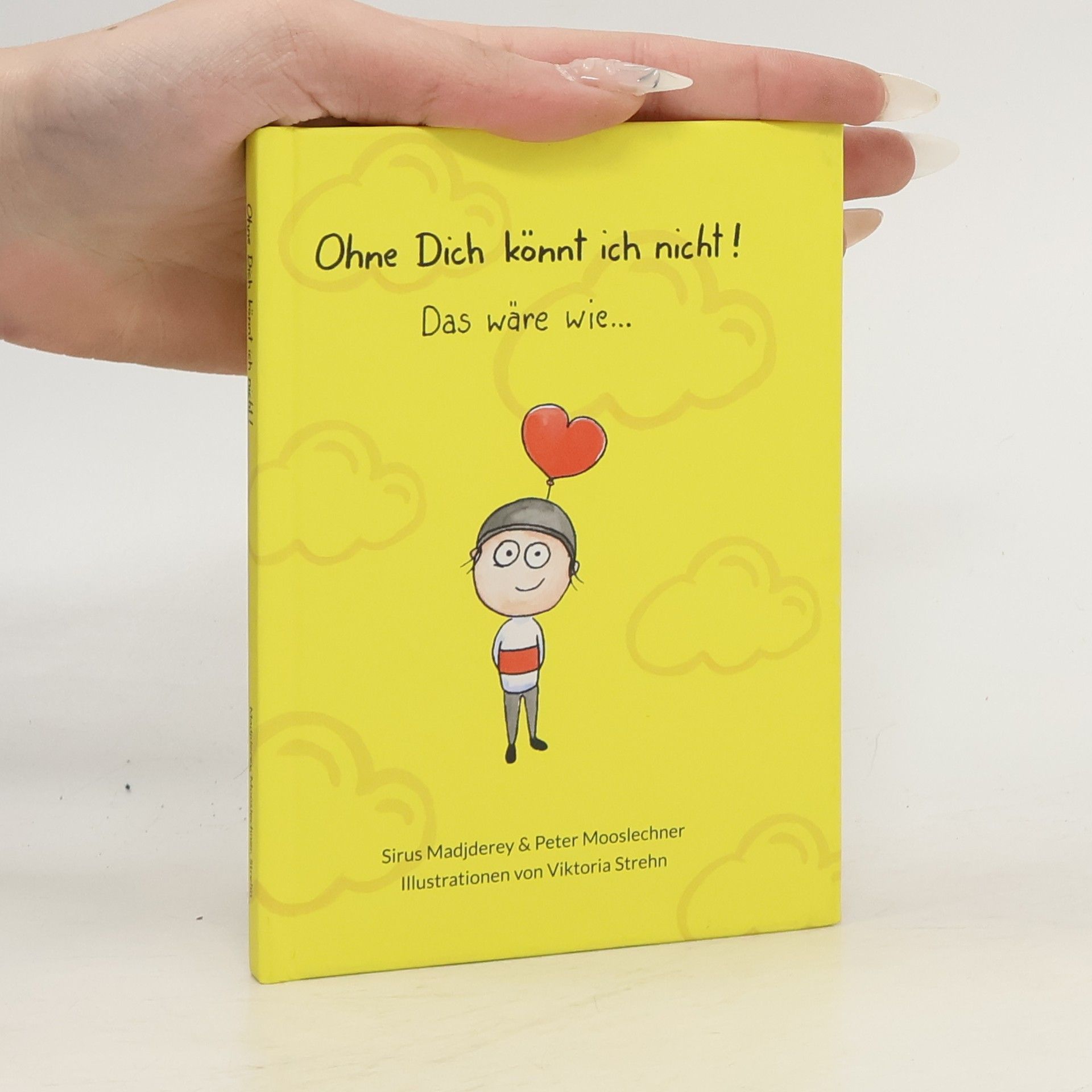 Ohne Dich könnt ich nicht!