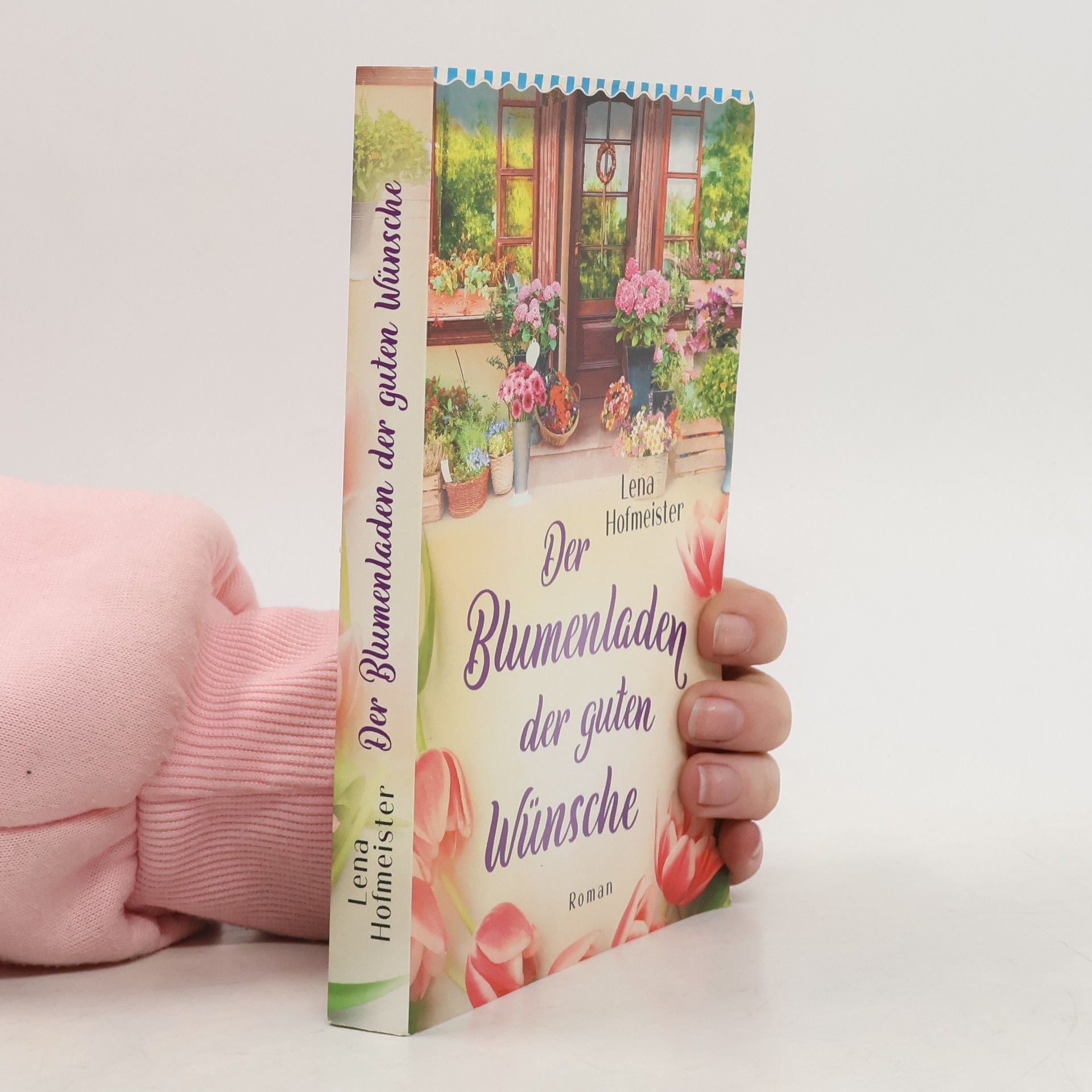 Lena Hofmeister Der Blumenladen der guten Wünsche