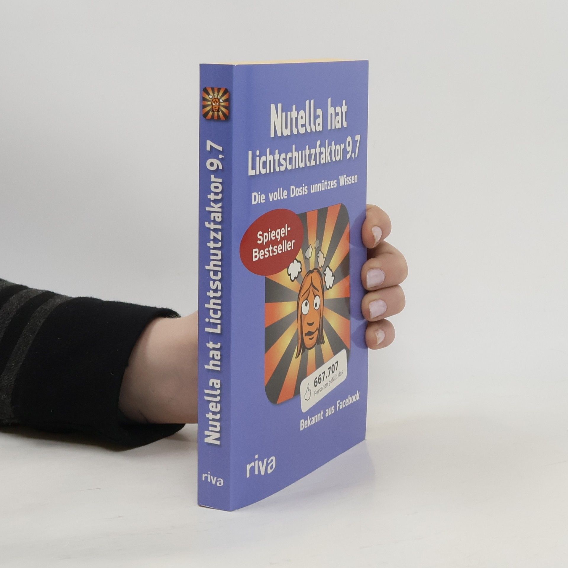 Autorenkollektiv Nutella hat Lichtschutzfaktor 9,7: Die volle Dosis unnützes Wissen