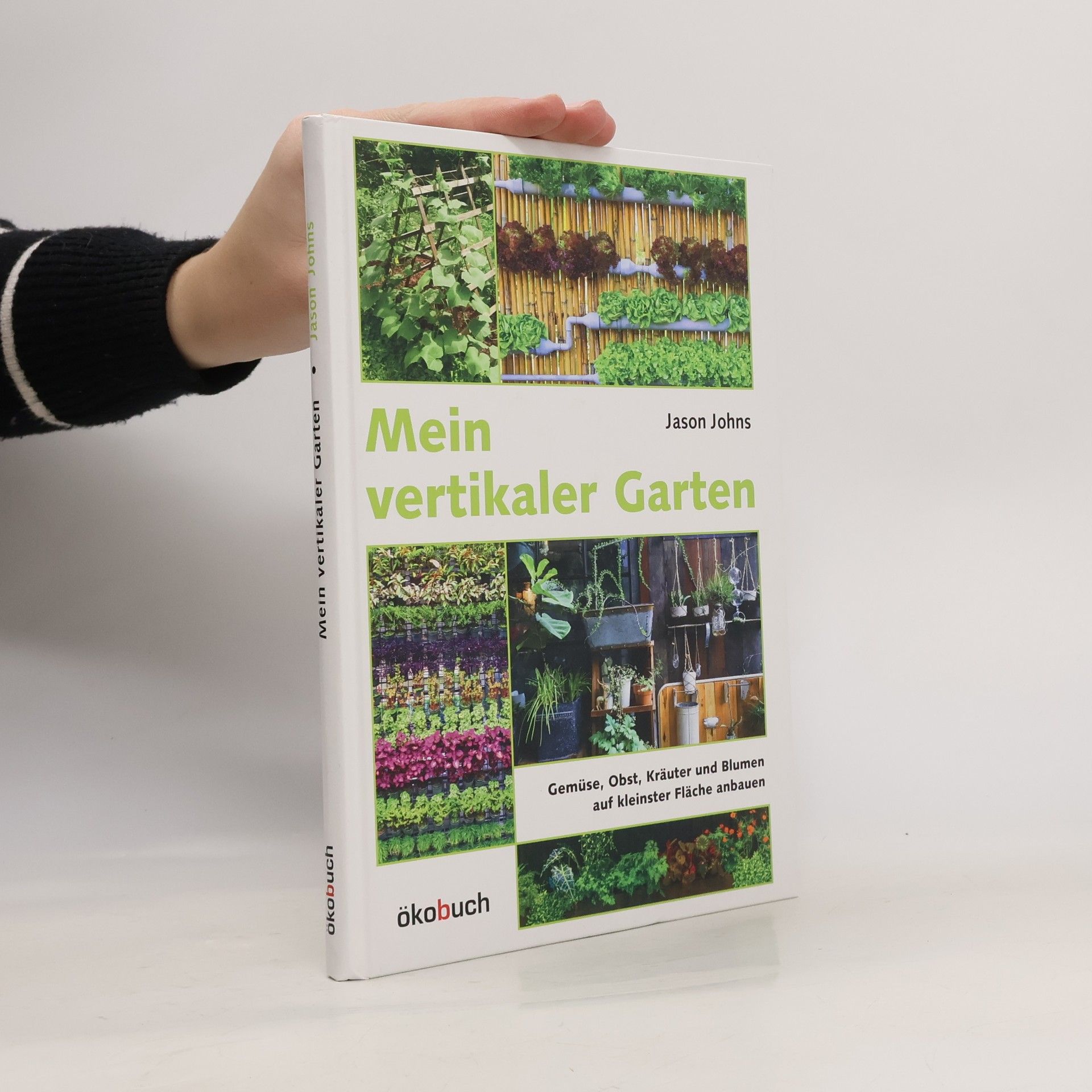 Jason Johns Mein vertikaler Garten