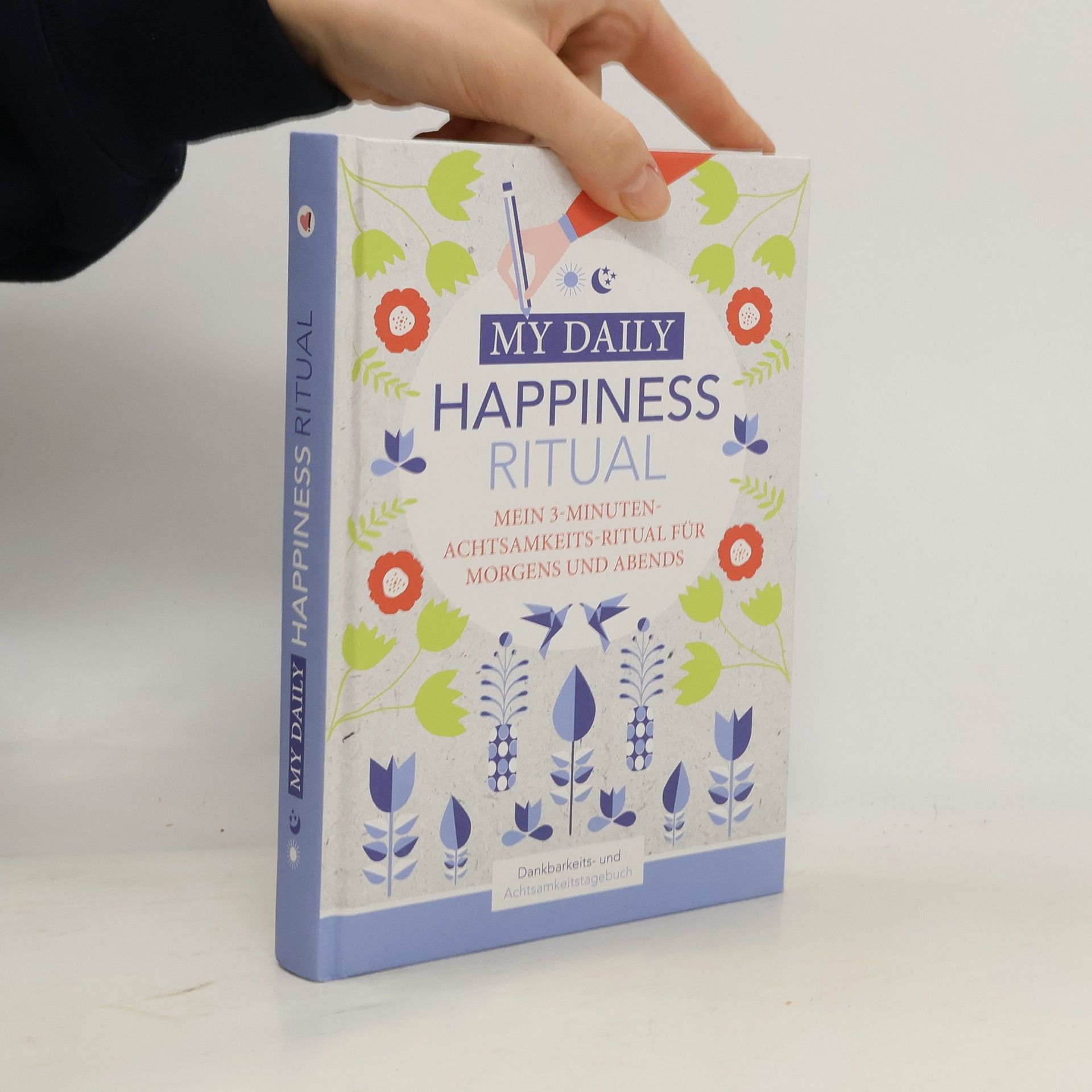 Happiness Tagebuch | Dein tägliches Ritual für mehr Glück und Dankbarkeit | 3 Minuten für Achtsamkeit mit Ritualen für morgens und abends | Glückstagebuch | daily journal