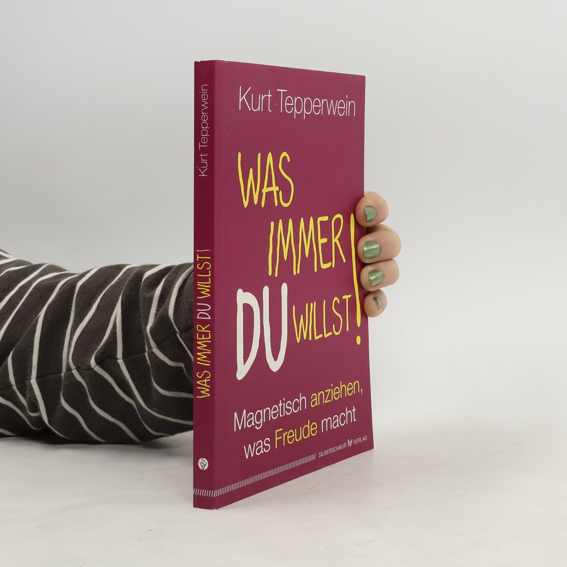 Kurt Tepperwein Was immer du willst!