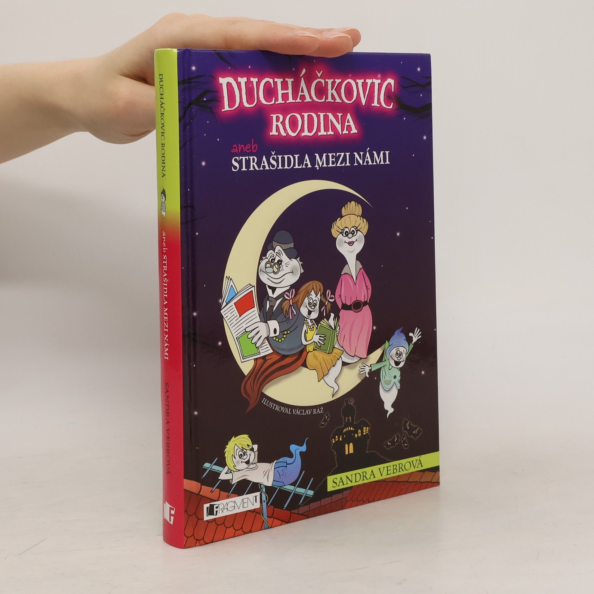 Sandra Vebrová Ducháčkovic rodina aneb, strašidla mezi námi
