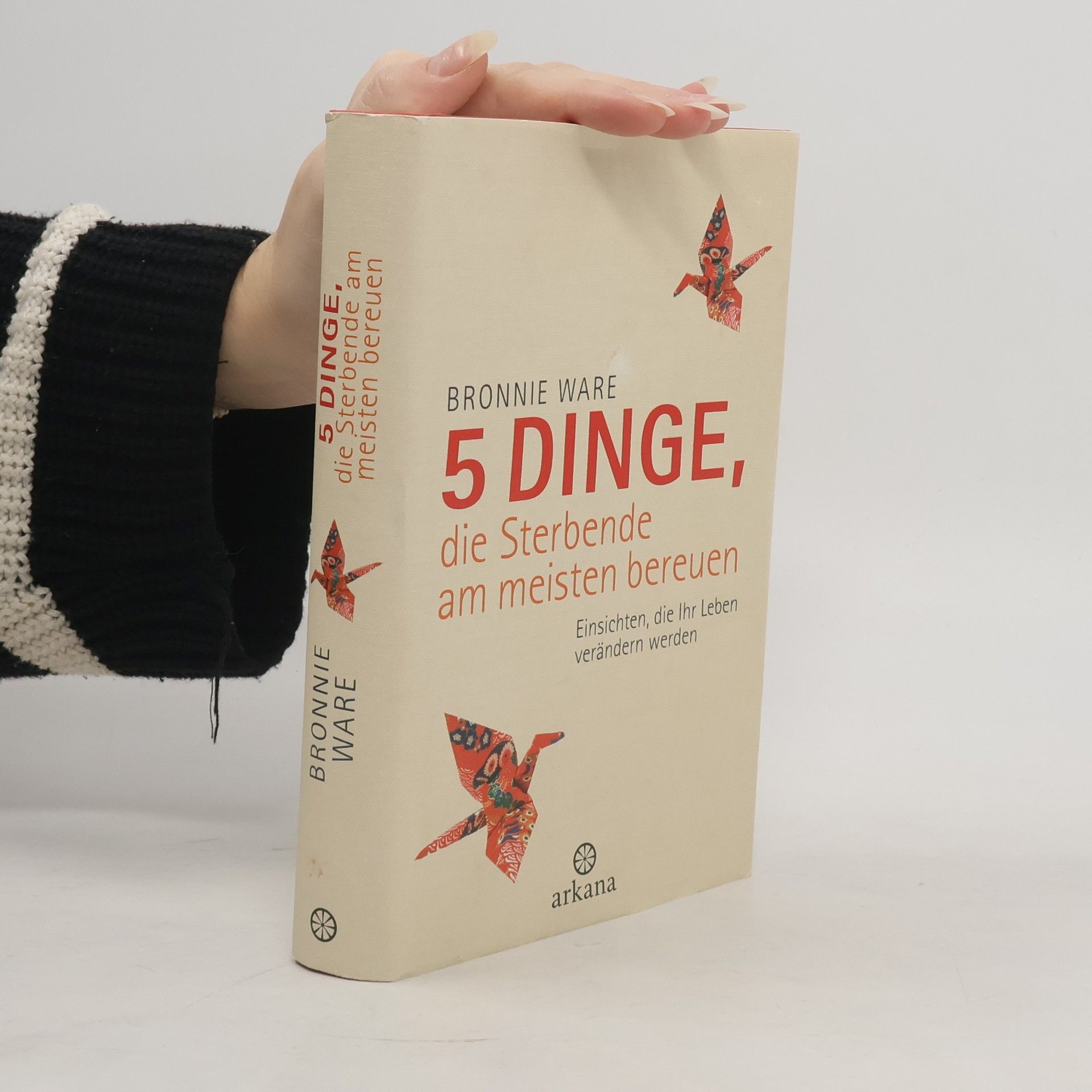 Bronnie Ware 5 Dinge, die Sterbende am meisten bereuen