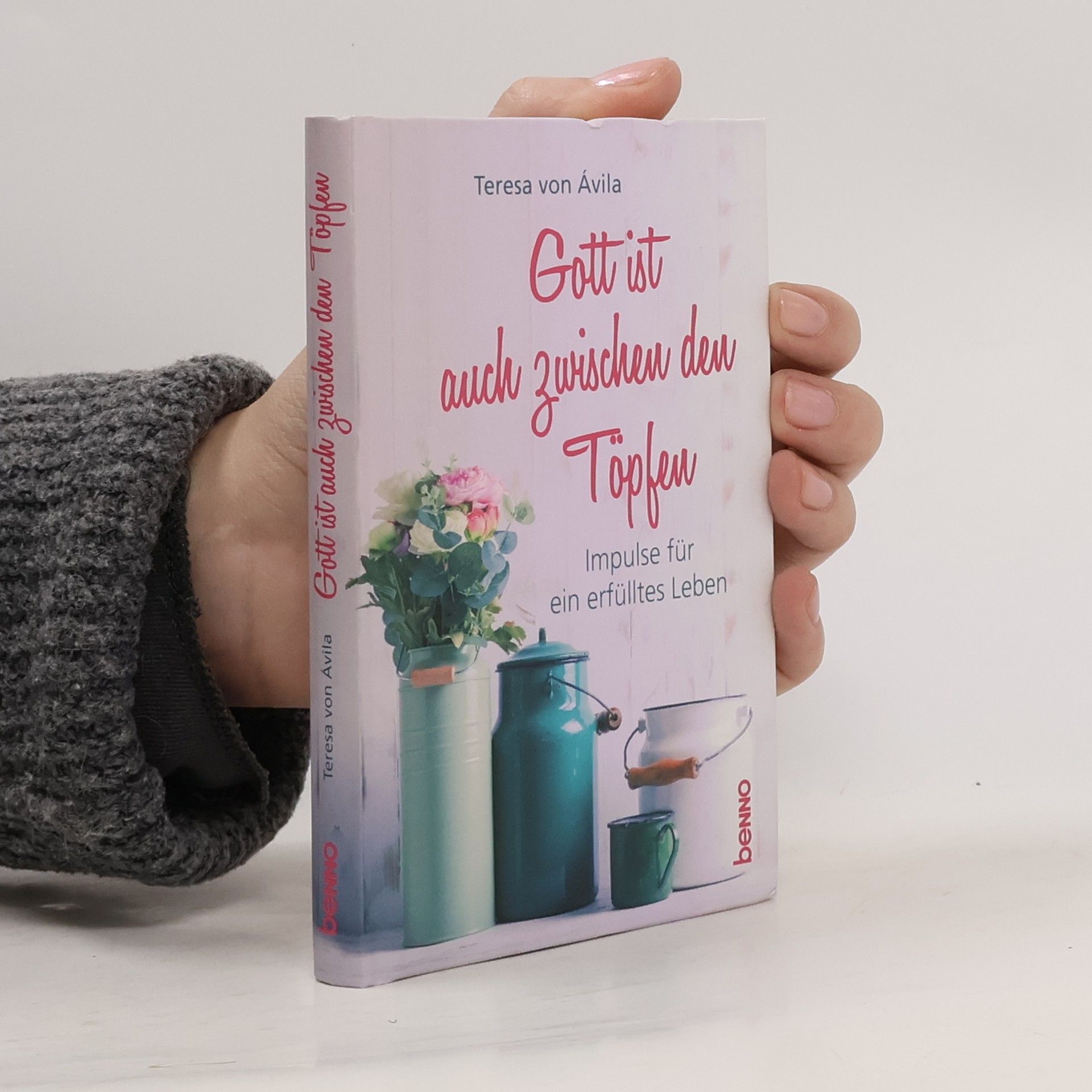 Terezie od Ježíše Gott ist auch zwischen den Töpfen