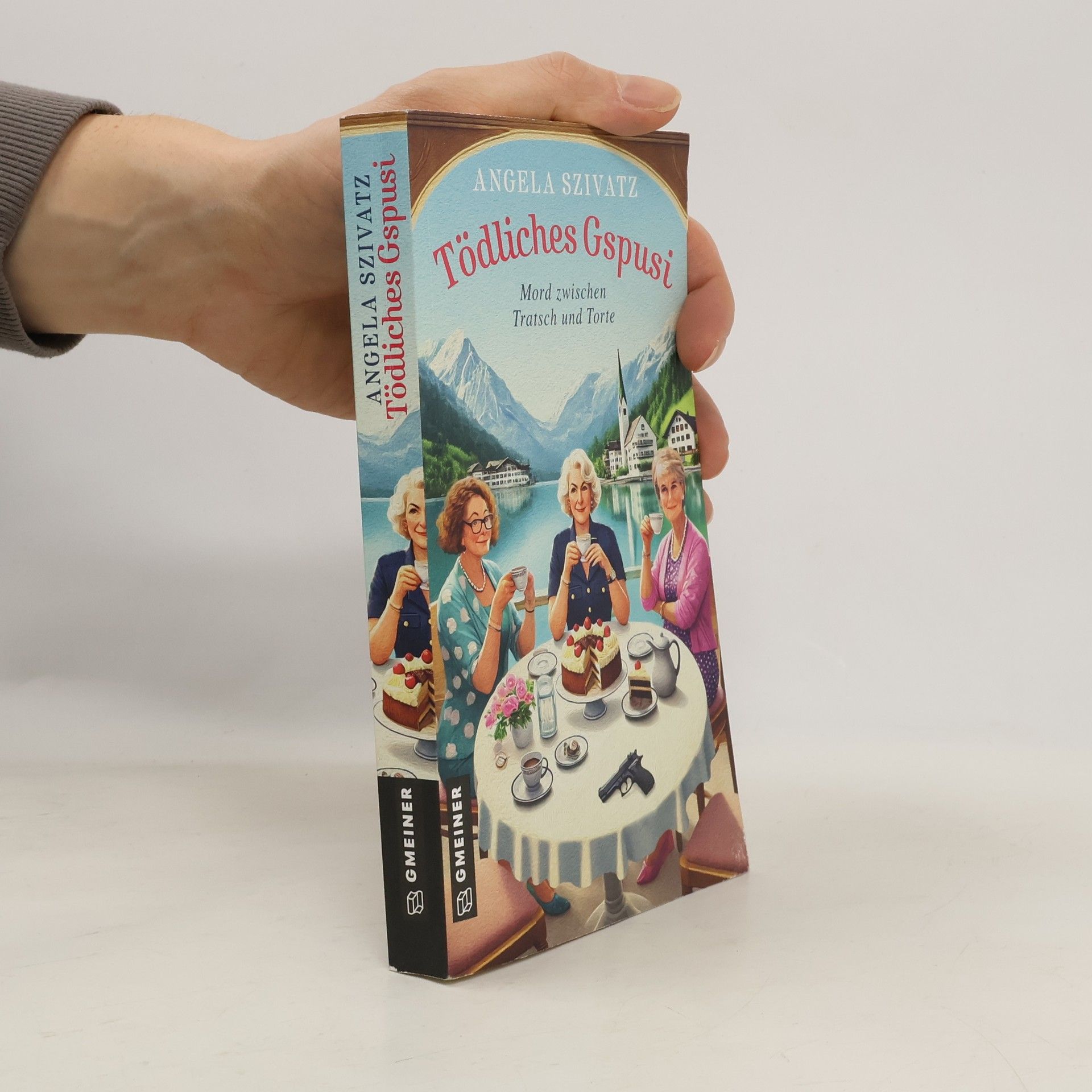 Angela Szivatz Tödliches Gspusi