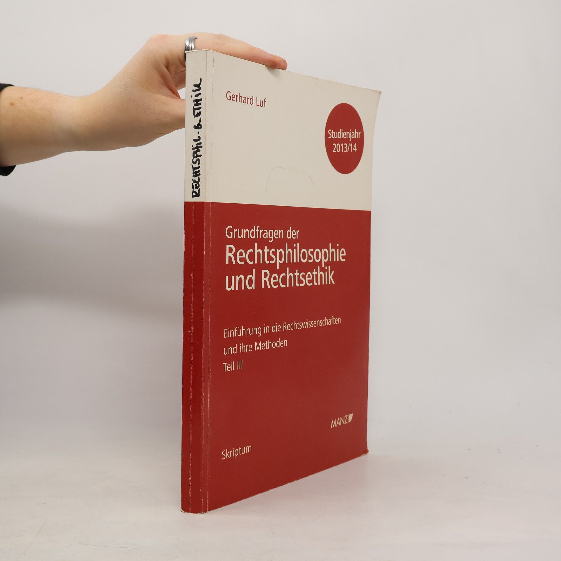 Grundfragen der Rechtsphilosophie und Rechtsethik