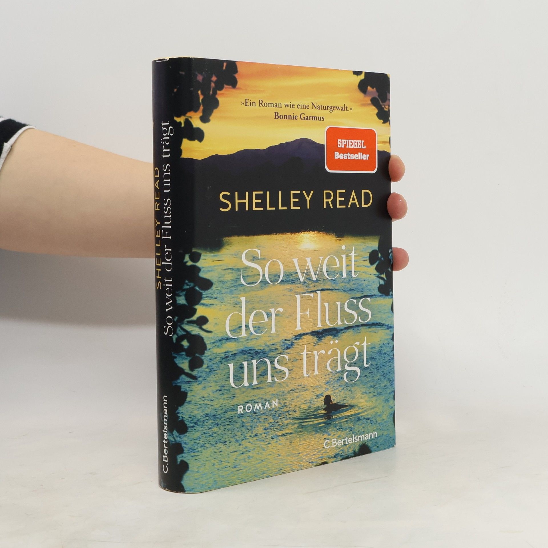 Shelley Read So weit der Fluss uns trägt