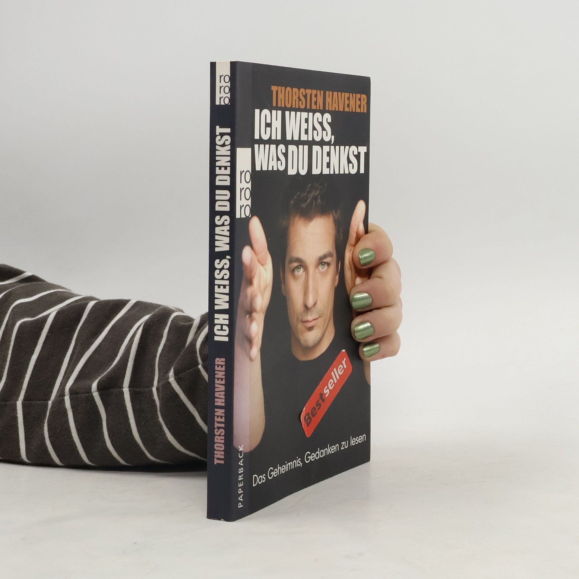 Thorsten Havener Ich weiss, was du denkst. Das Geheimnis, Gedanken zu lesen