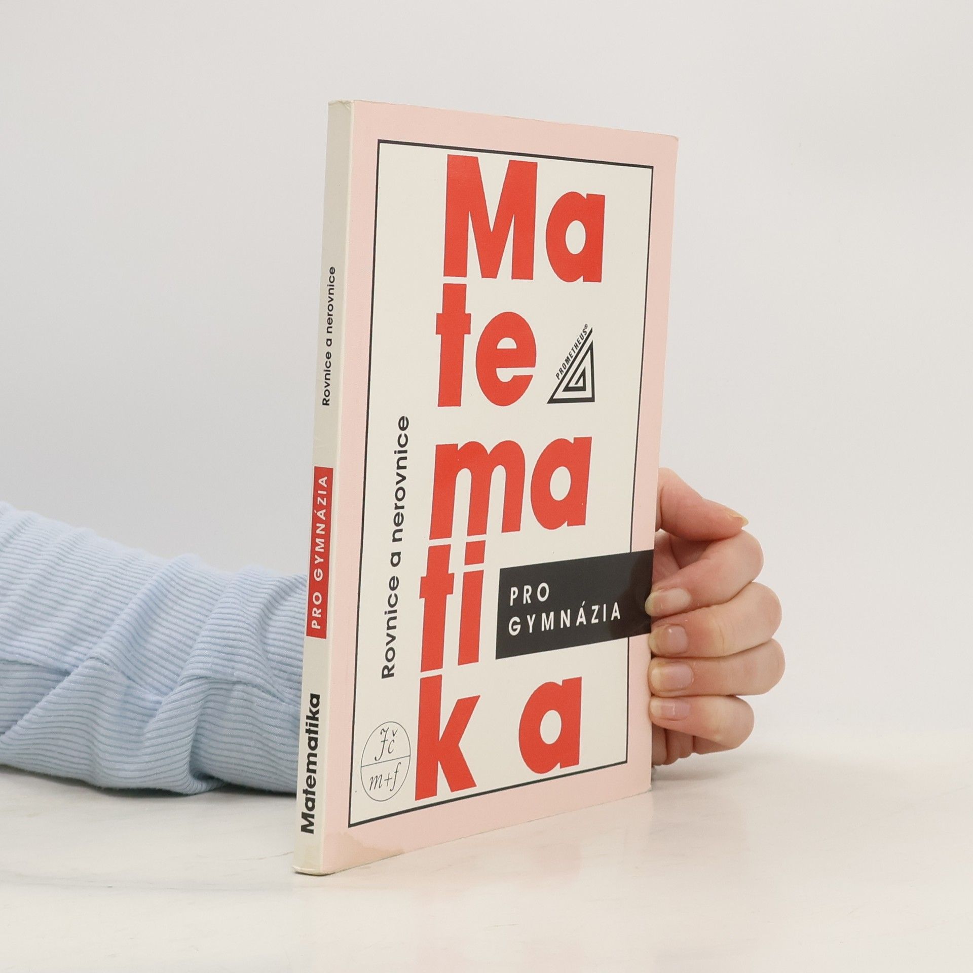 Jura Charvát Matematika pro gymnázia. Rovnice a nerovnice