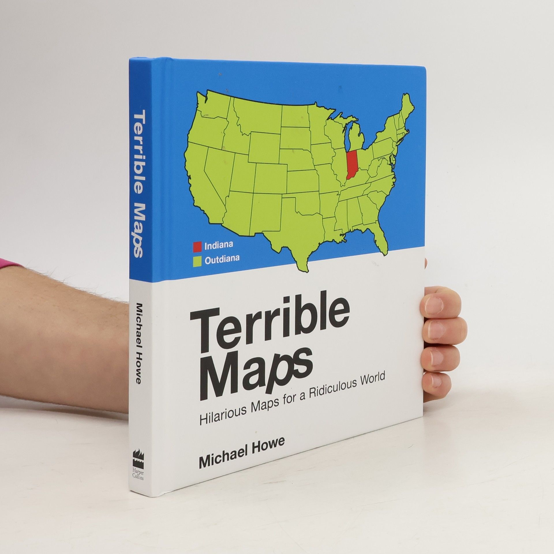 Michael Howe Terrible maps : hilarious maps for a ridiculous world