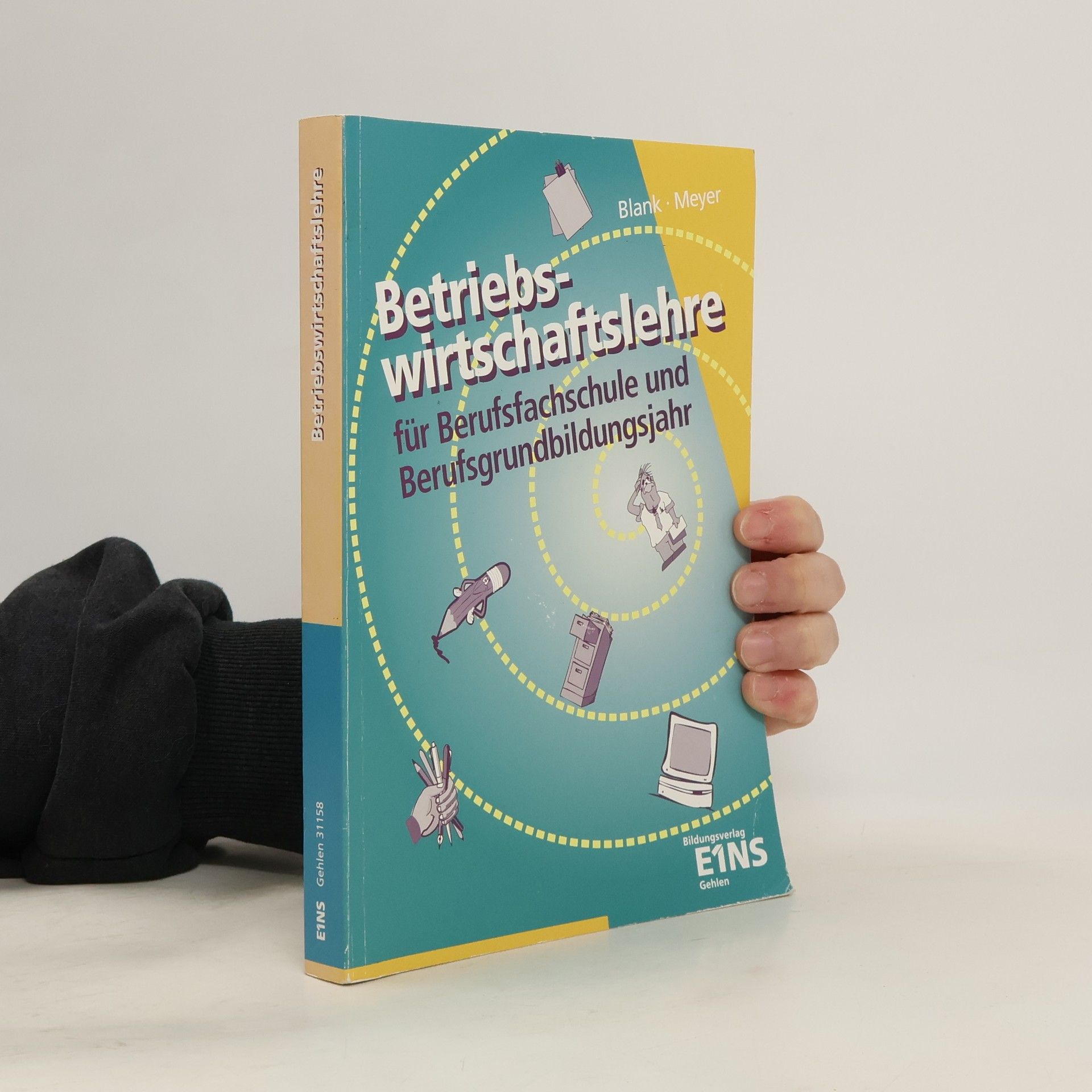 Andreas Blank Betriebswirtschaftslehre für Berufsfachschule und Berufsgrundbildungsjahr