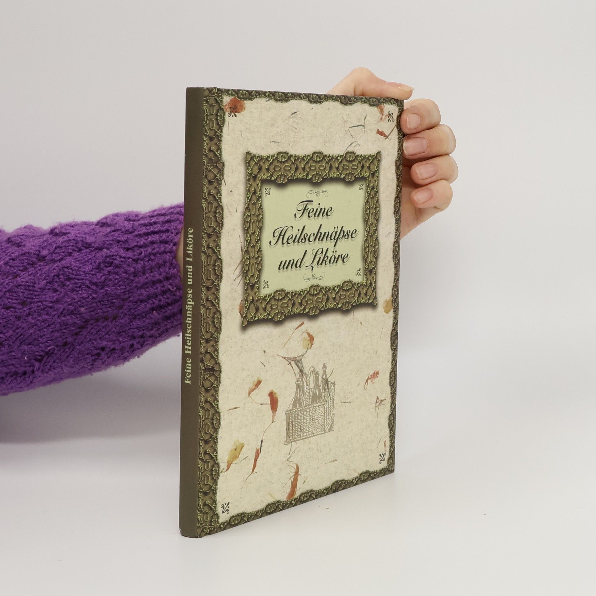 Peter Menningen Alte Heilschnäpse und Liköre