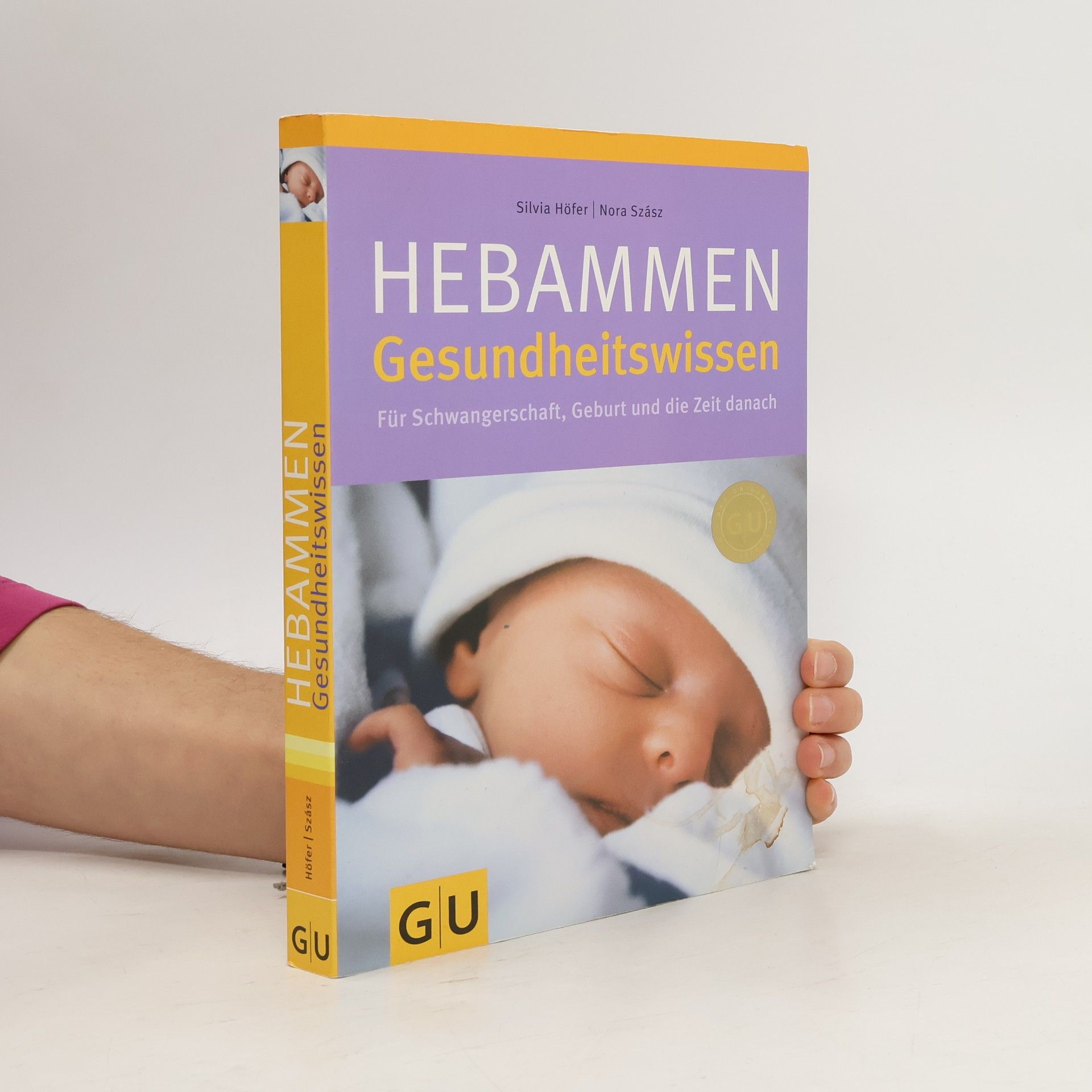 Hebammen Gesundheitswissen für Schwangerschaft, Geburt und die Zeit danach