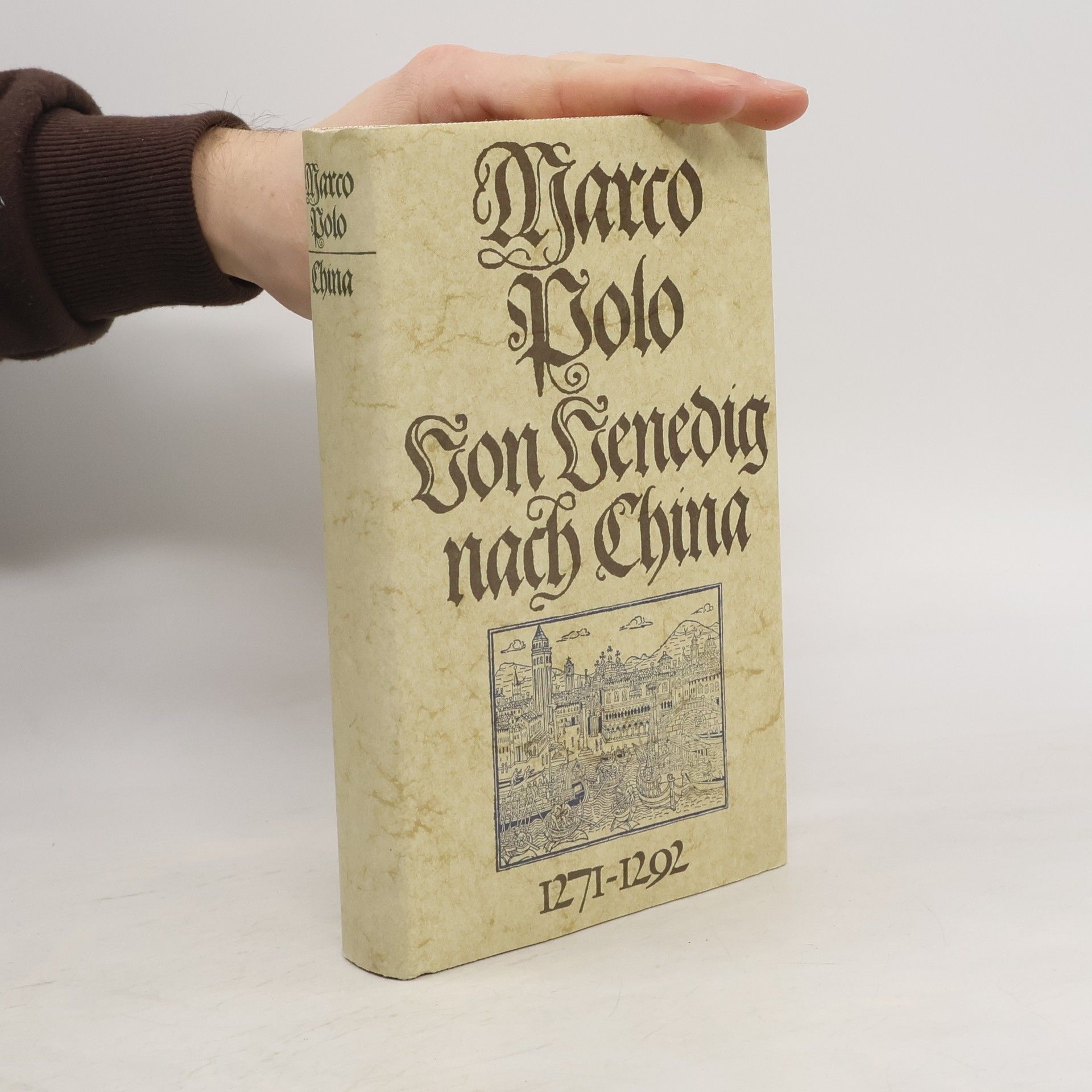 Marco Polo Marco Polo. Von Venedig nach China. 1271-1292