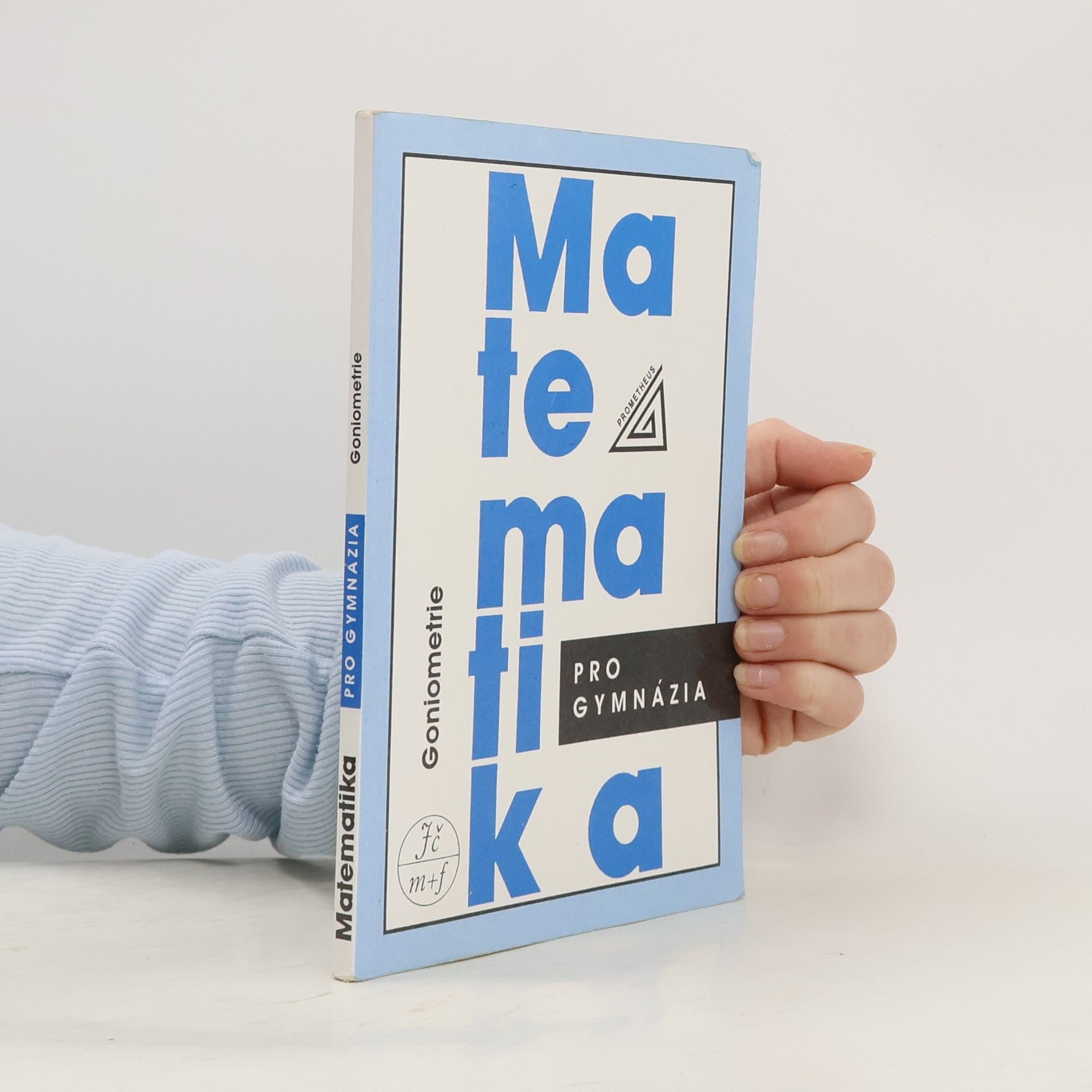 Matematika pro gymnázia. Goniometrie