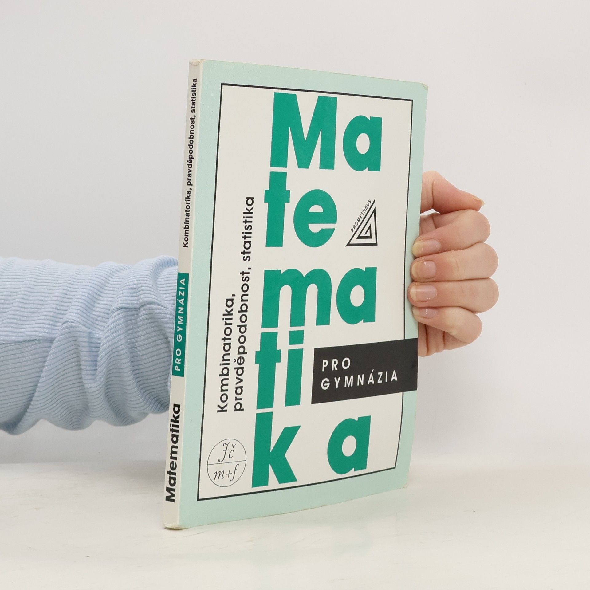 Emil Calda Matematika pro gymnázia. Kombinatorika, pravděpodobnost, statistika