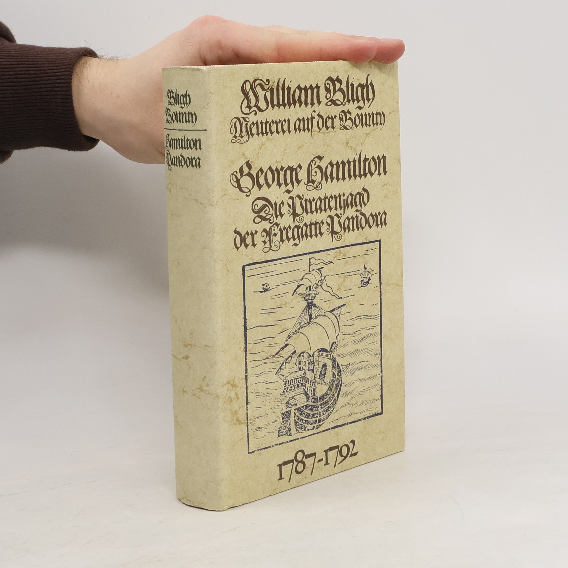 William Bligh Meuterei auf der Bounty. Die Piratenjagd der Fregatte Pandora 1787-1792