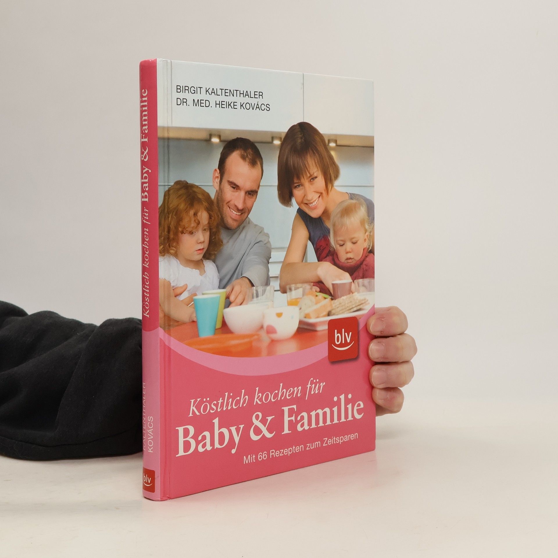 Köstlich kochen für Baby & Familie