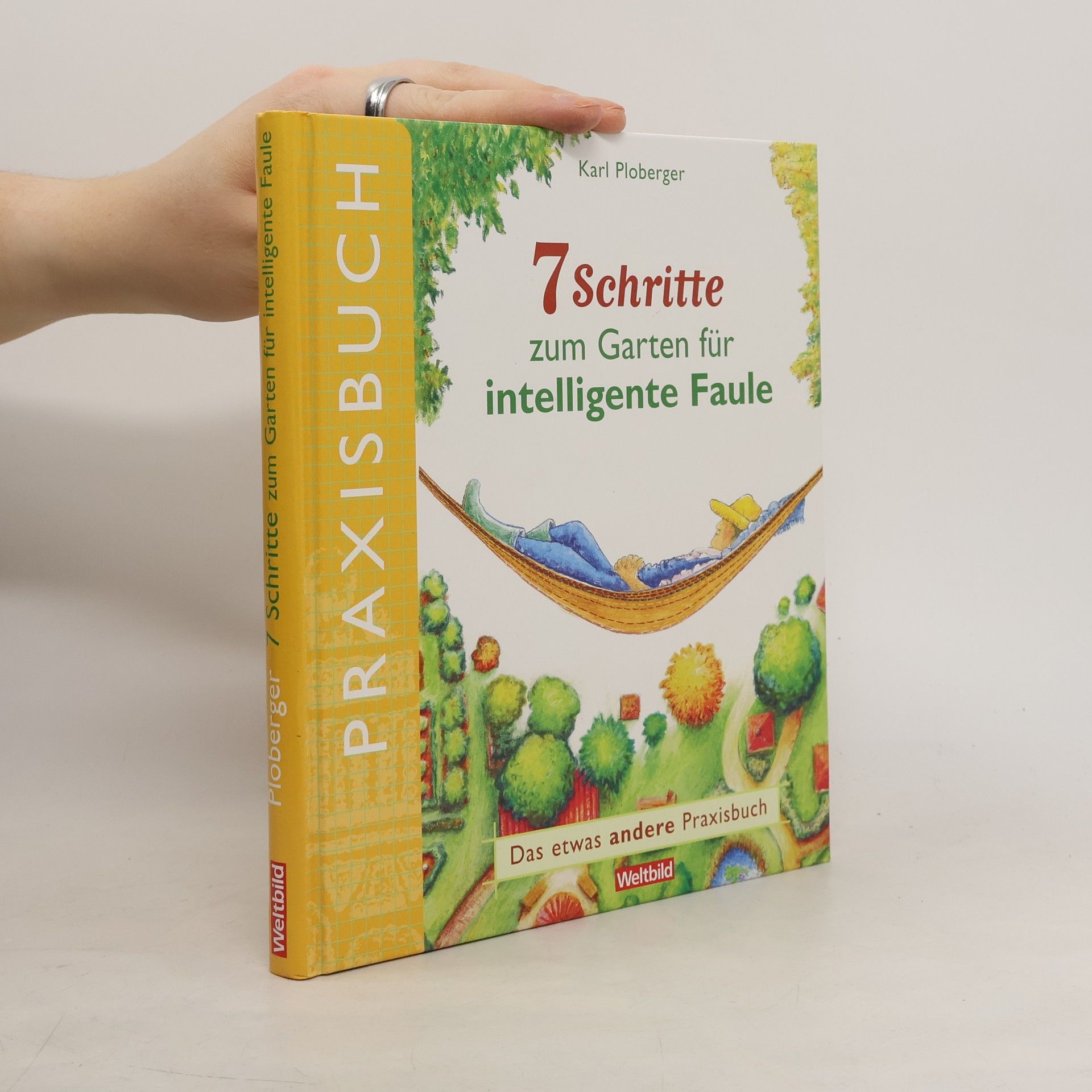 Karl Ploberger 7 Schritte zum Garten für intelligente Faule