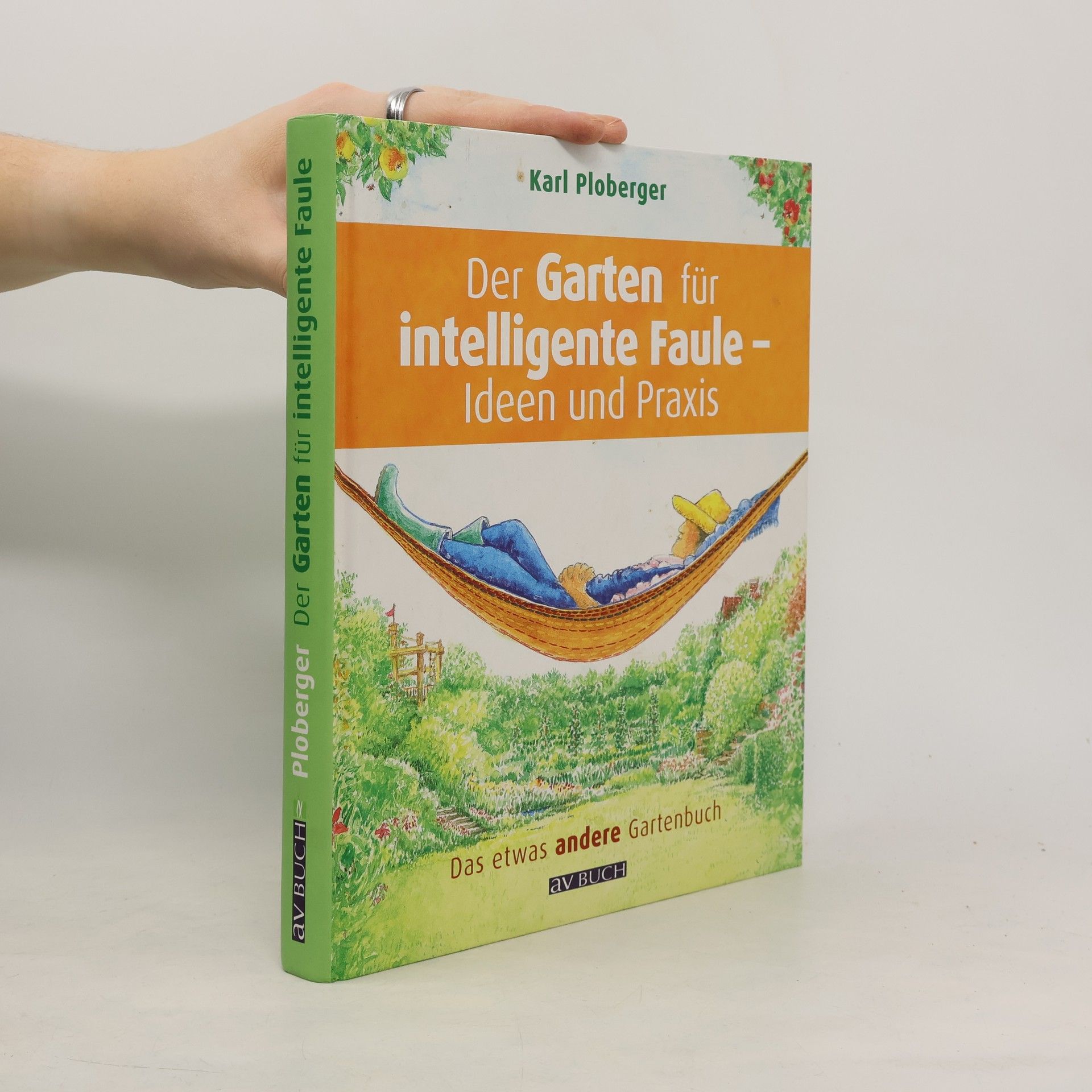 Karl Ploberger Der Garten für intelligente Faule - Ideen und Praxis