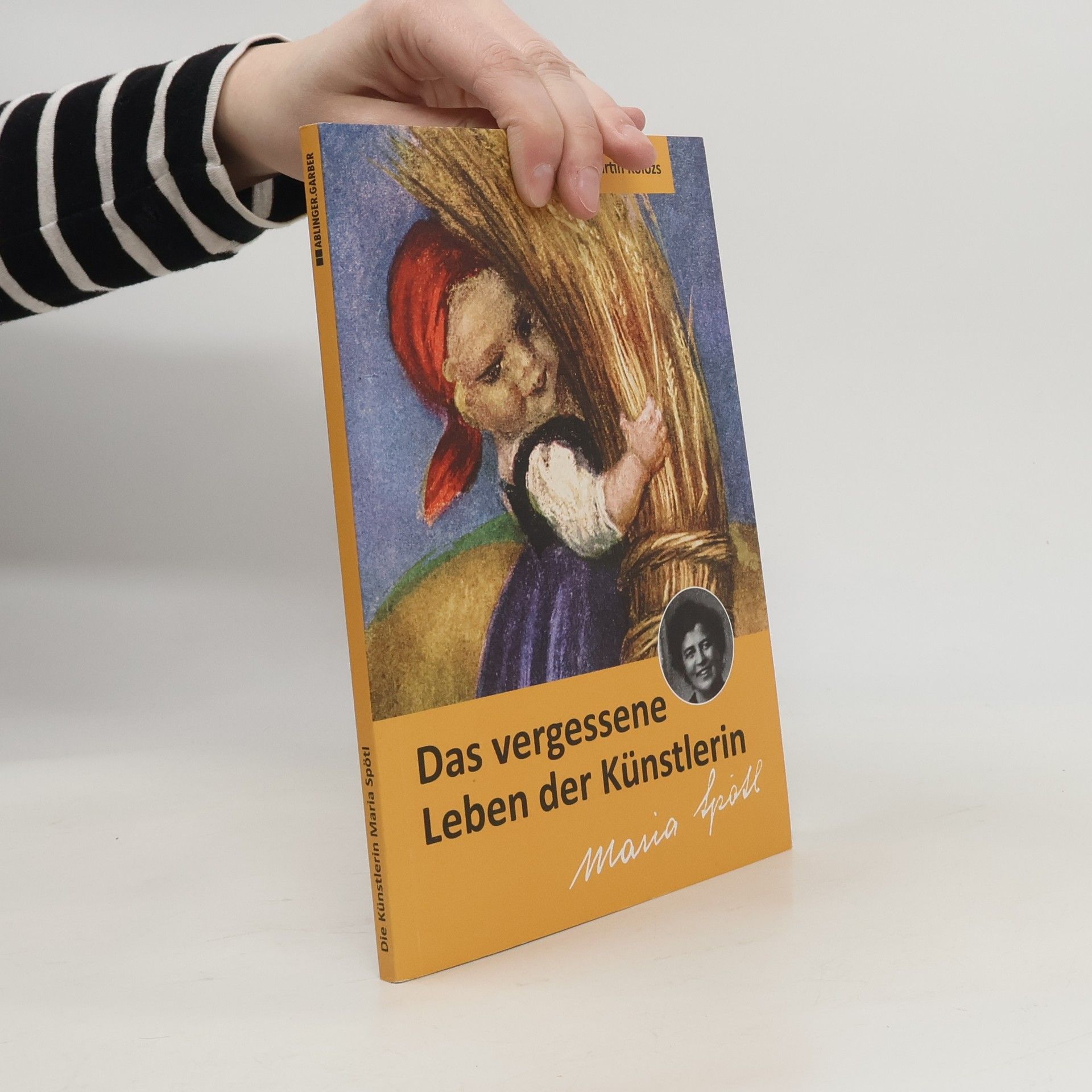 Das vergessene Leben der Künstlerin Maria Spötl