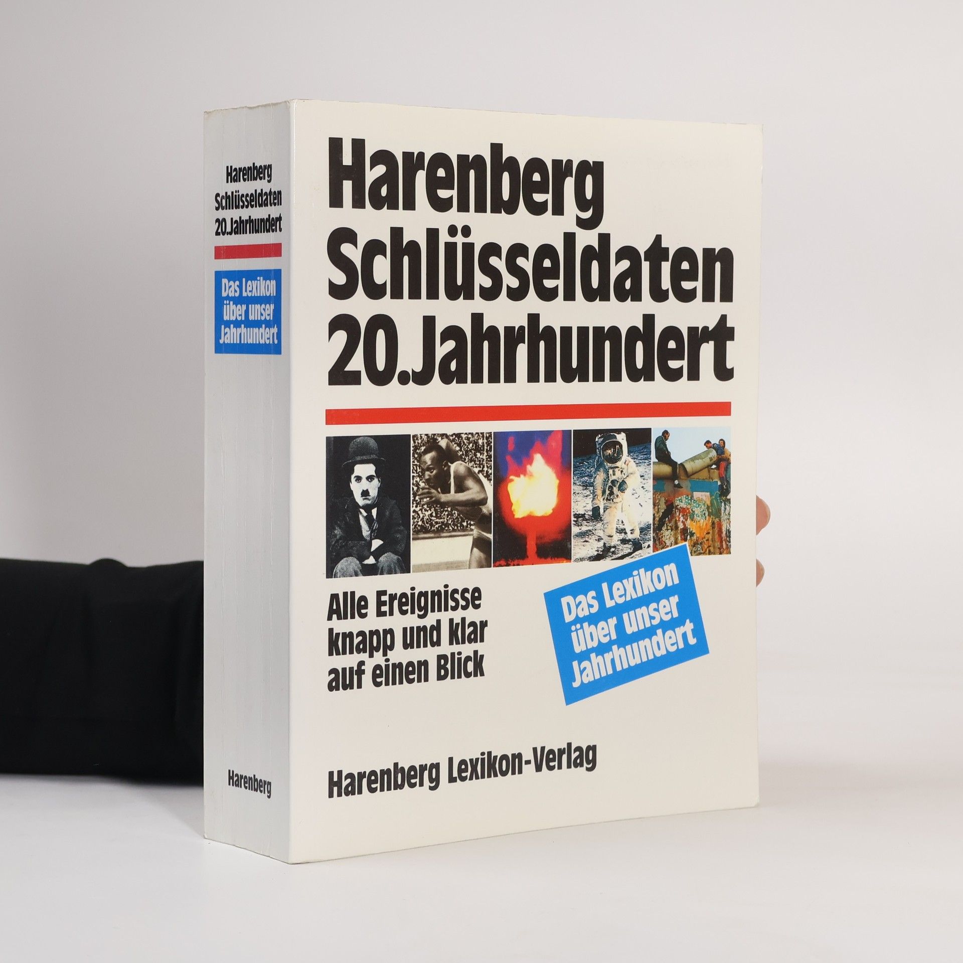 Bodo Harenberg Harenberg Schlüsseldaten 20. Jahrhundert. Alle Ereignisse knapp und klar auf einen Blick