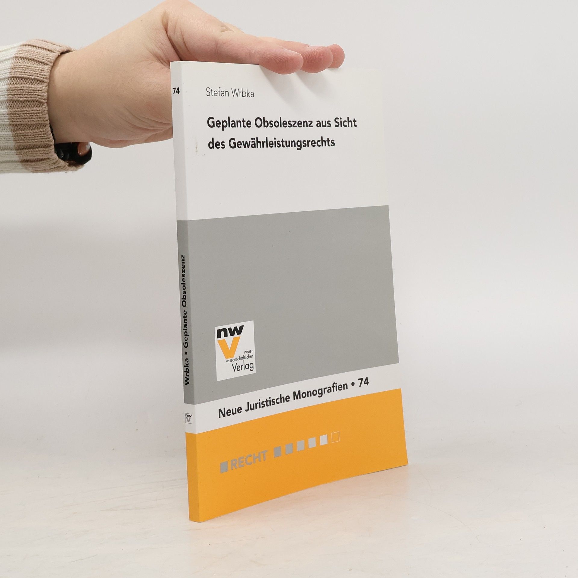 Neue Juristische Monographien - 74: Geplante Obsoleszenz aus Sicht des Gewährleistungsrechts