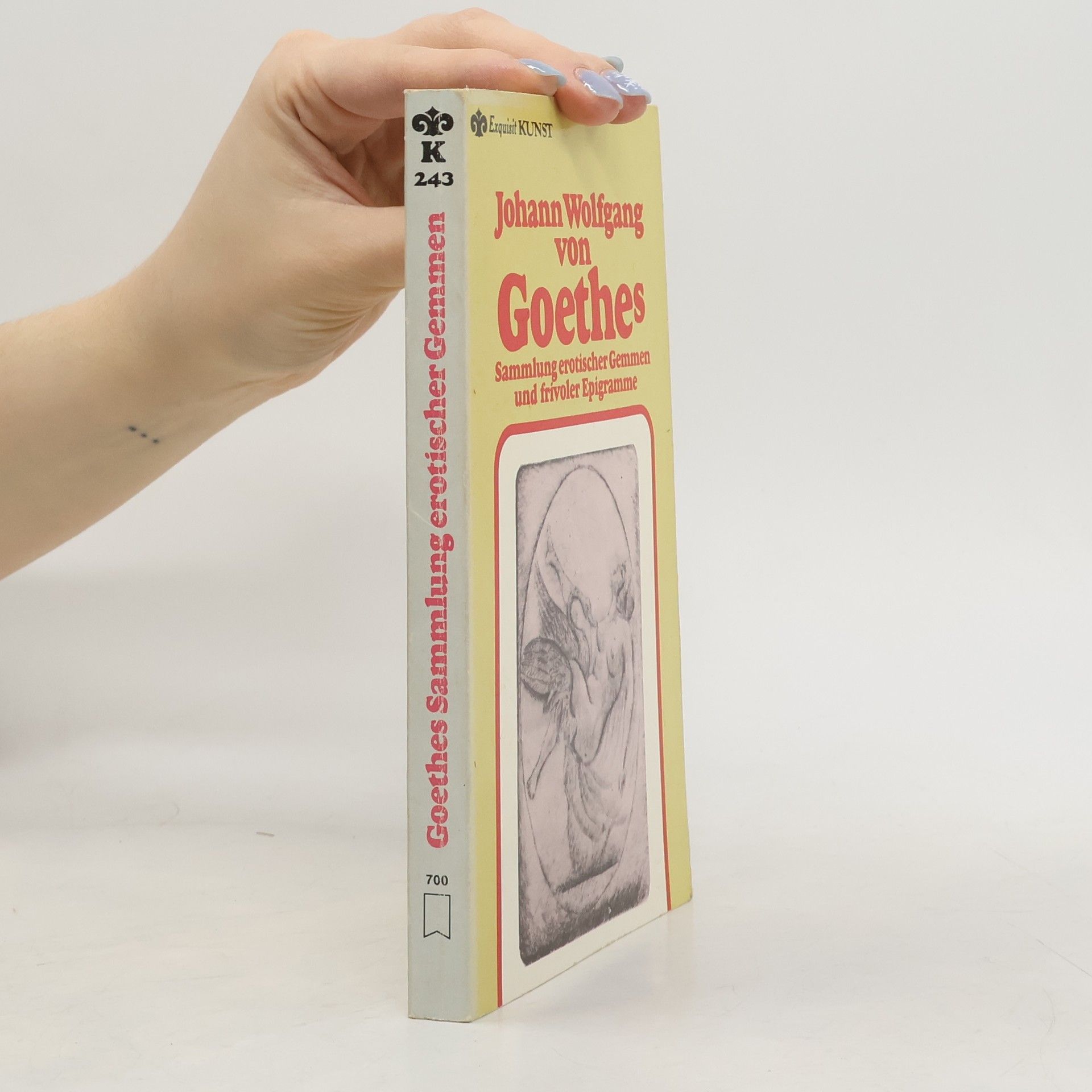 Johann Wolfgang von Goethe Johann Wolfgang von Goethes Sammlung erotischer Gemmen und frivoler Epigramme