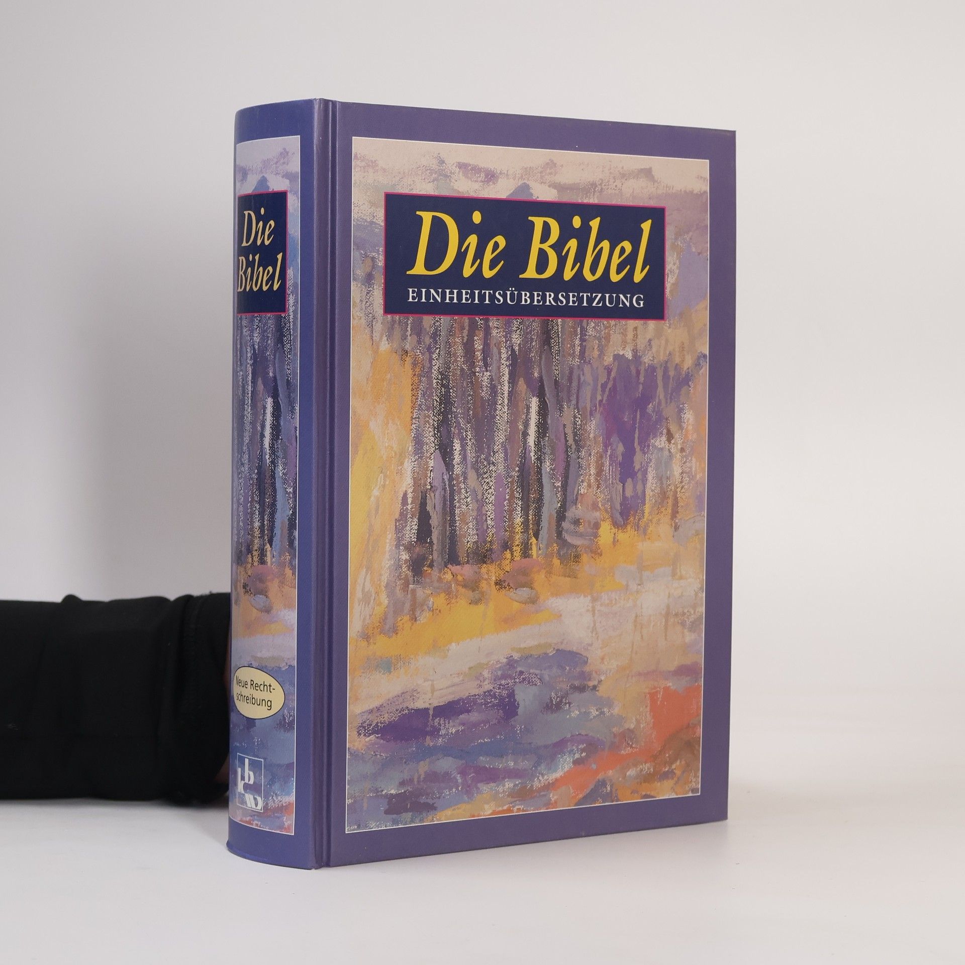 Autorenkollektiv Die Bibel. Einheitsübersetzung der Heiligen Schrift