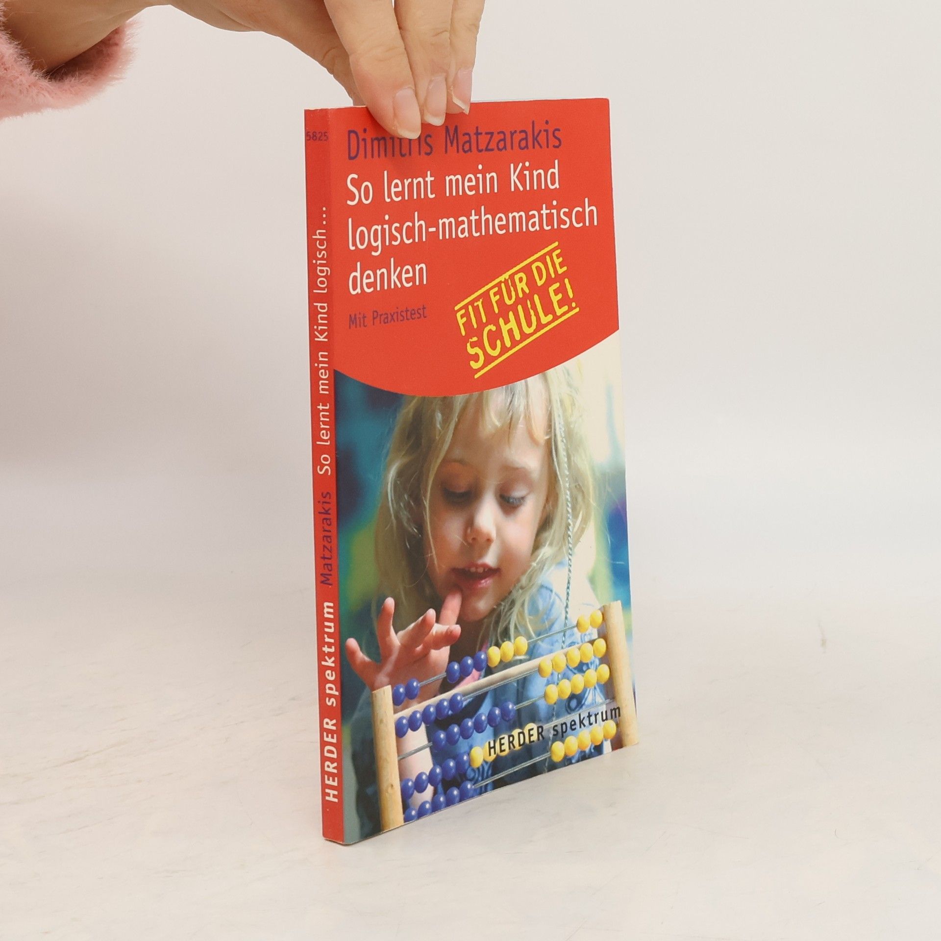 Dimitris Matzarakis Herder Spektrum: So lernt mein Kind logisch-mathematisch denken