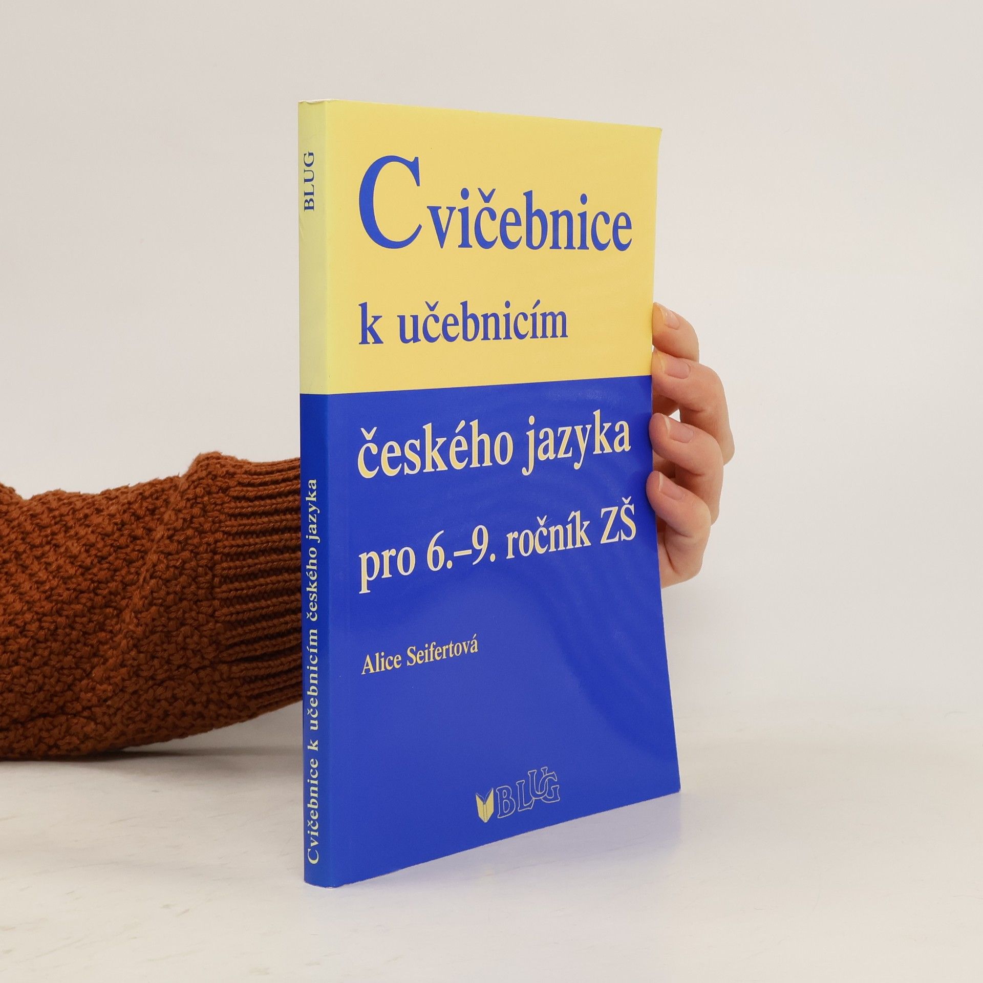 Alice Seifertová Cvičebnice k učebnicím českého jazyka pro 6.-9. ročník ZŠ