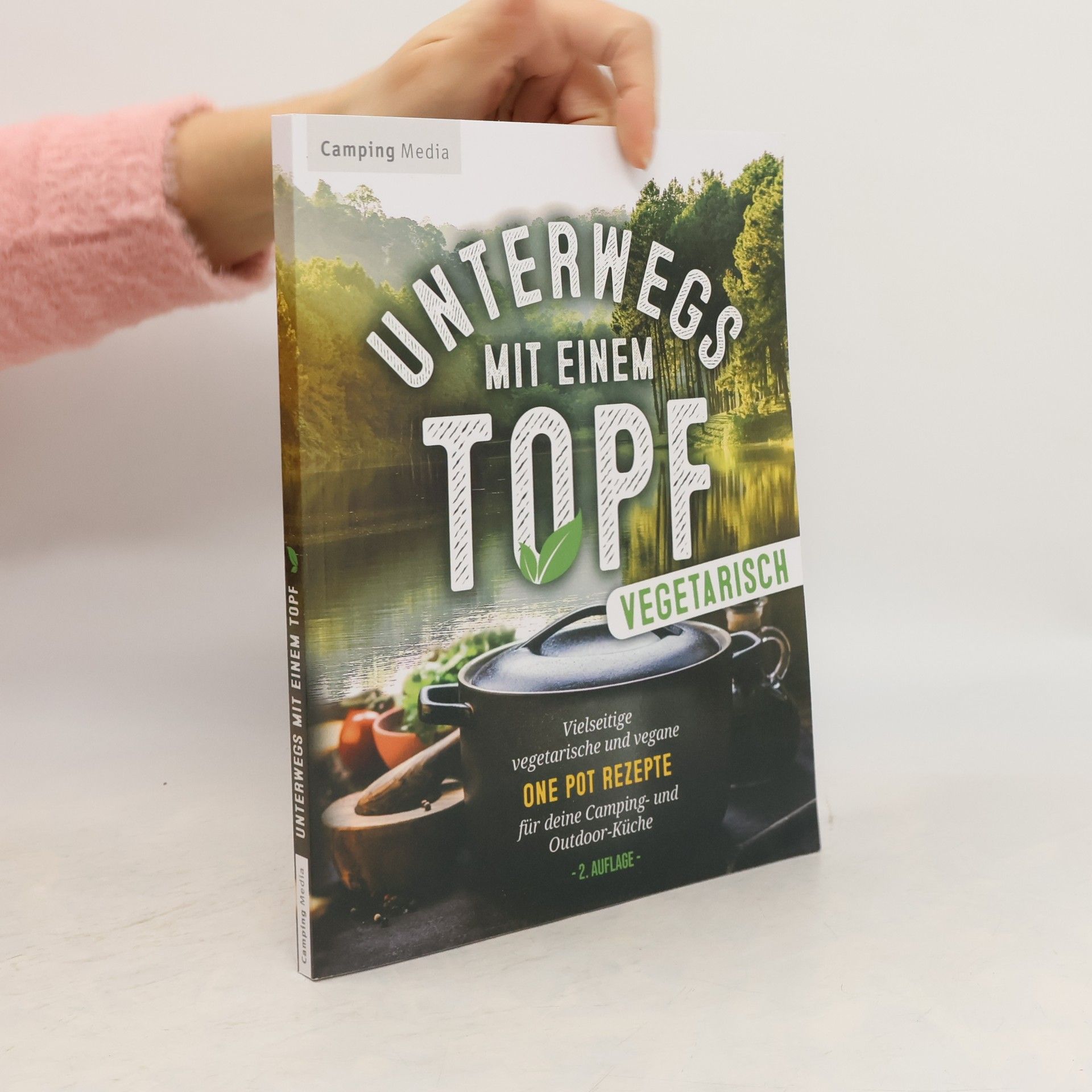 Vegetarische Camping Kochbücher: Unterwegs mit einen Topf -vegetarisch-