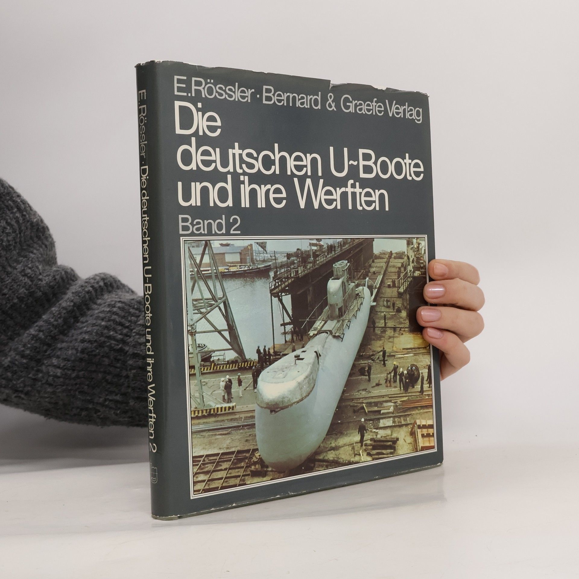 Die deutschen U-Boote und ihre Werften