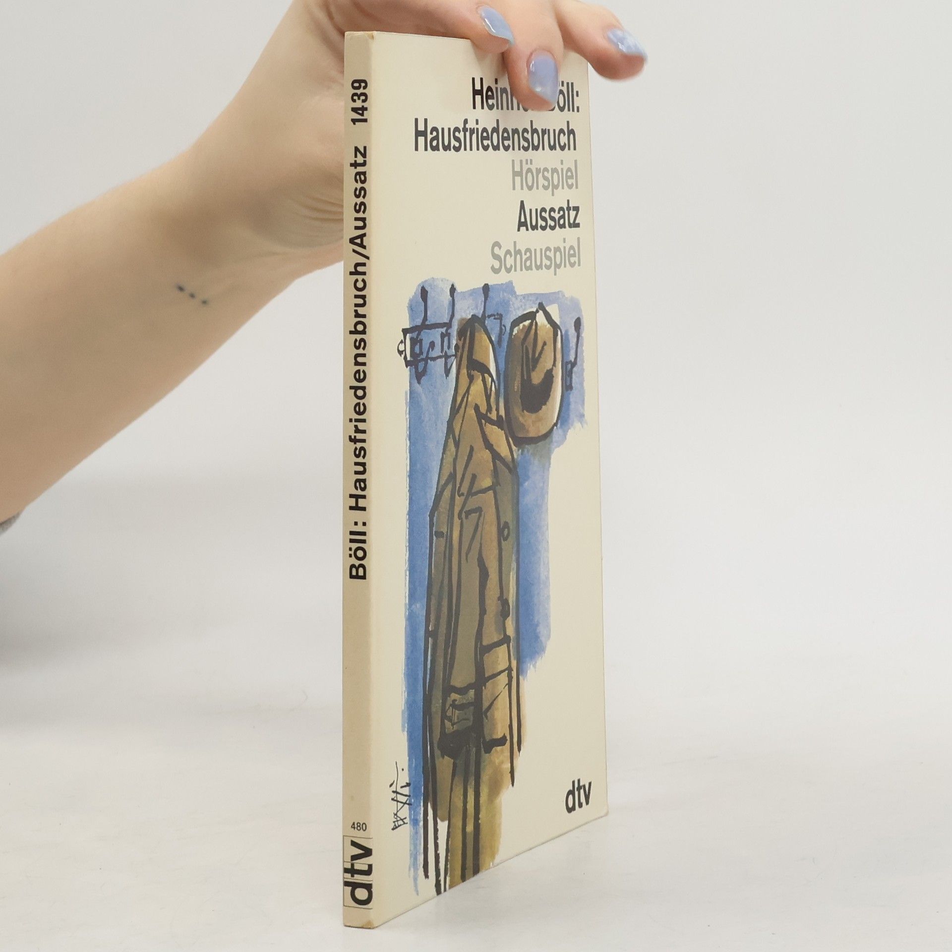 Heinrich Böll Hausfriedensbruch. Höraspier. Aussatz. Schauspiel