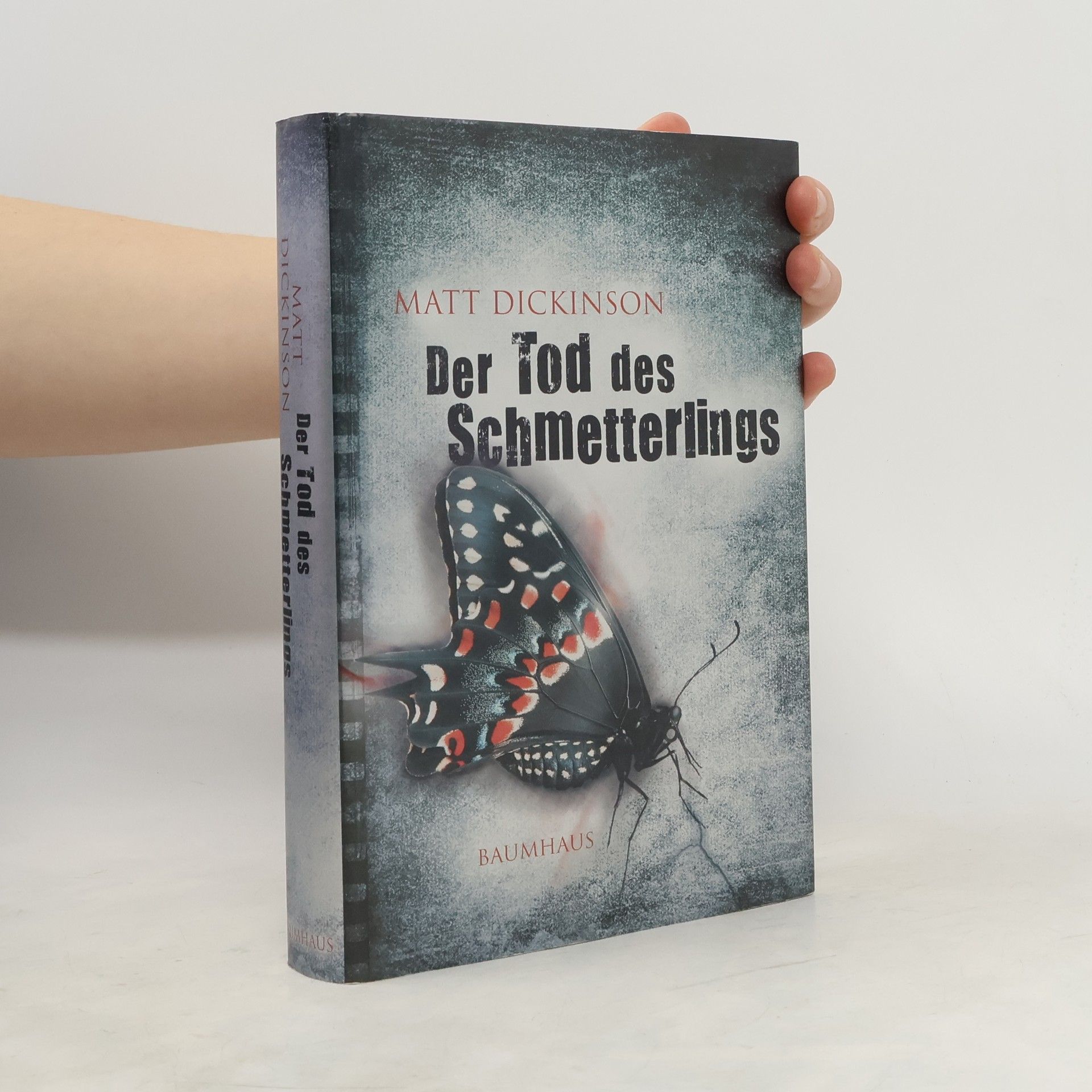 Matt Dickinson Der Tod des Schmetterlings