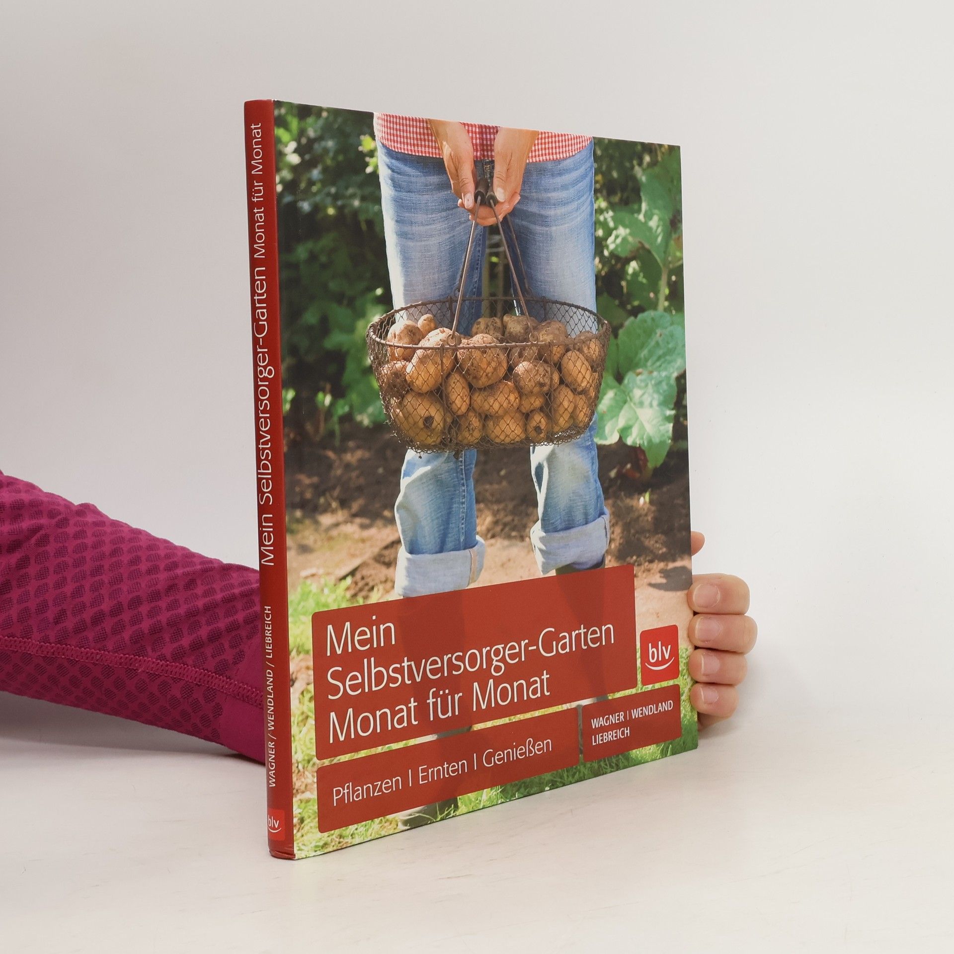 Mein Selbstversorger-Garten Monat für Monat