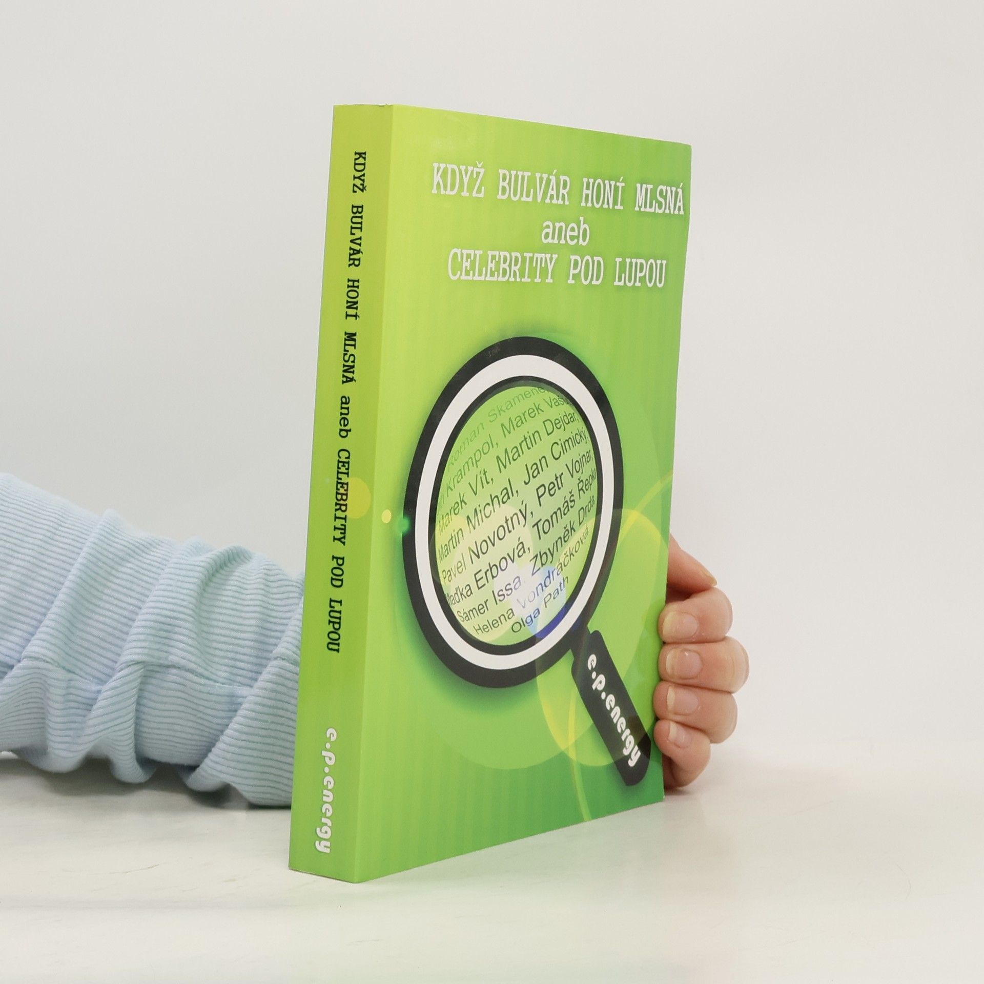 E.p. Energy Když bulvár honí mlsná aneb celebrity pod lupou