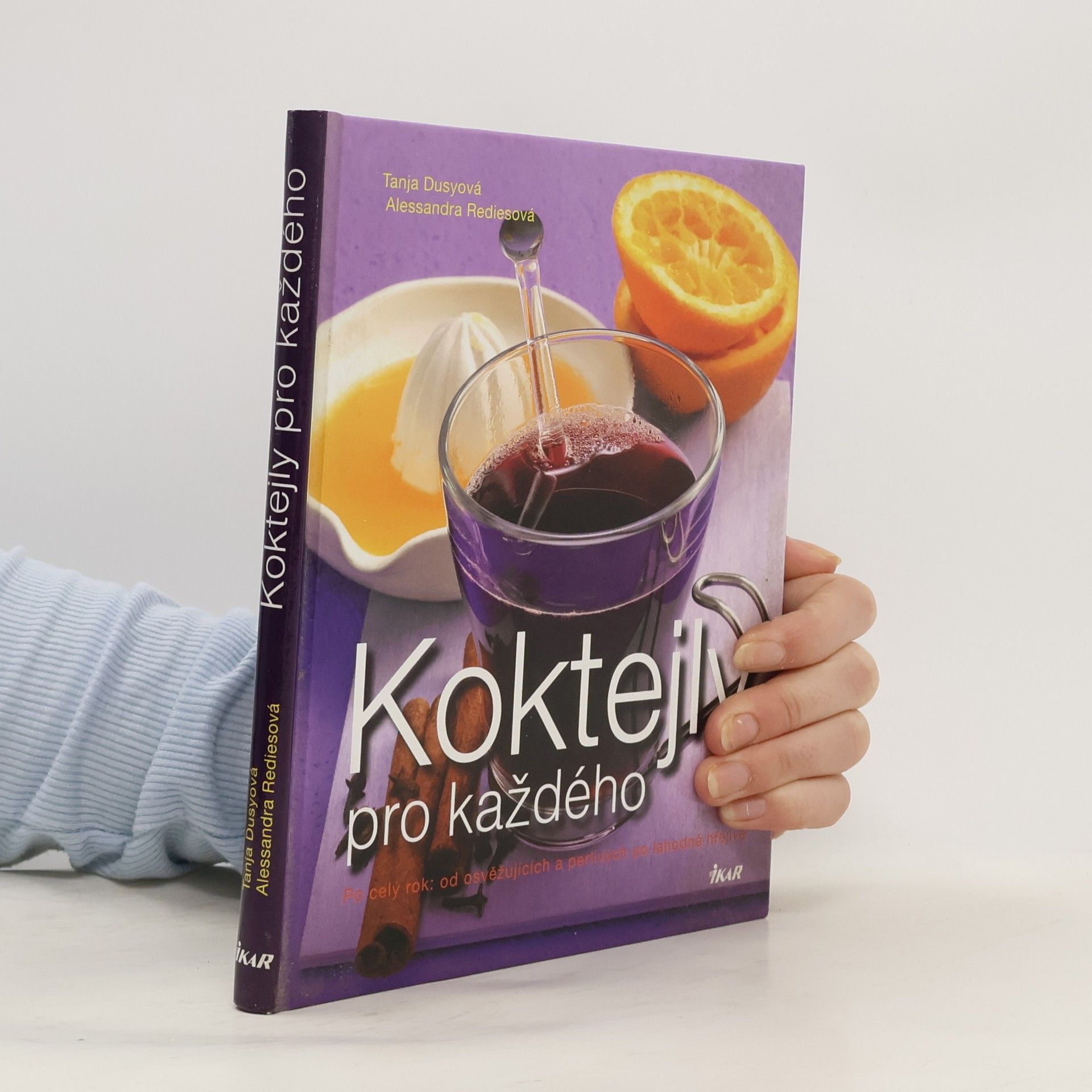 Tanja Dusy Koktejly pro každého: Po celý rok: od osvěžujících a perlivých po lahodně hřejivé