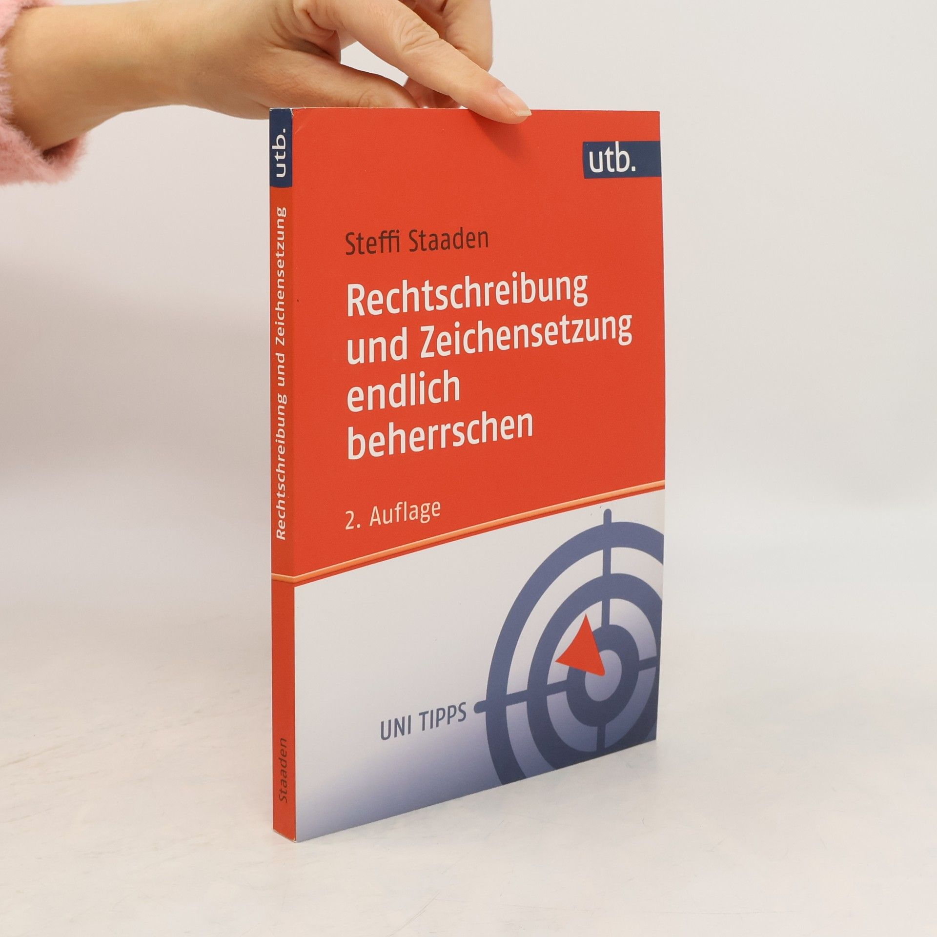 Steffi Staaden Rechtschreibung und Zeichensetzung endlich beherrschen