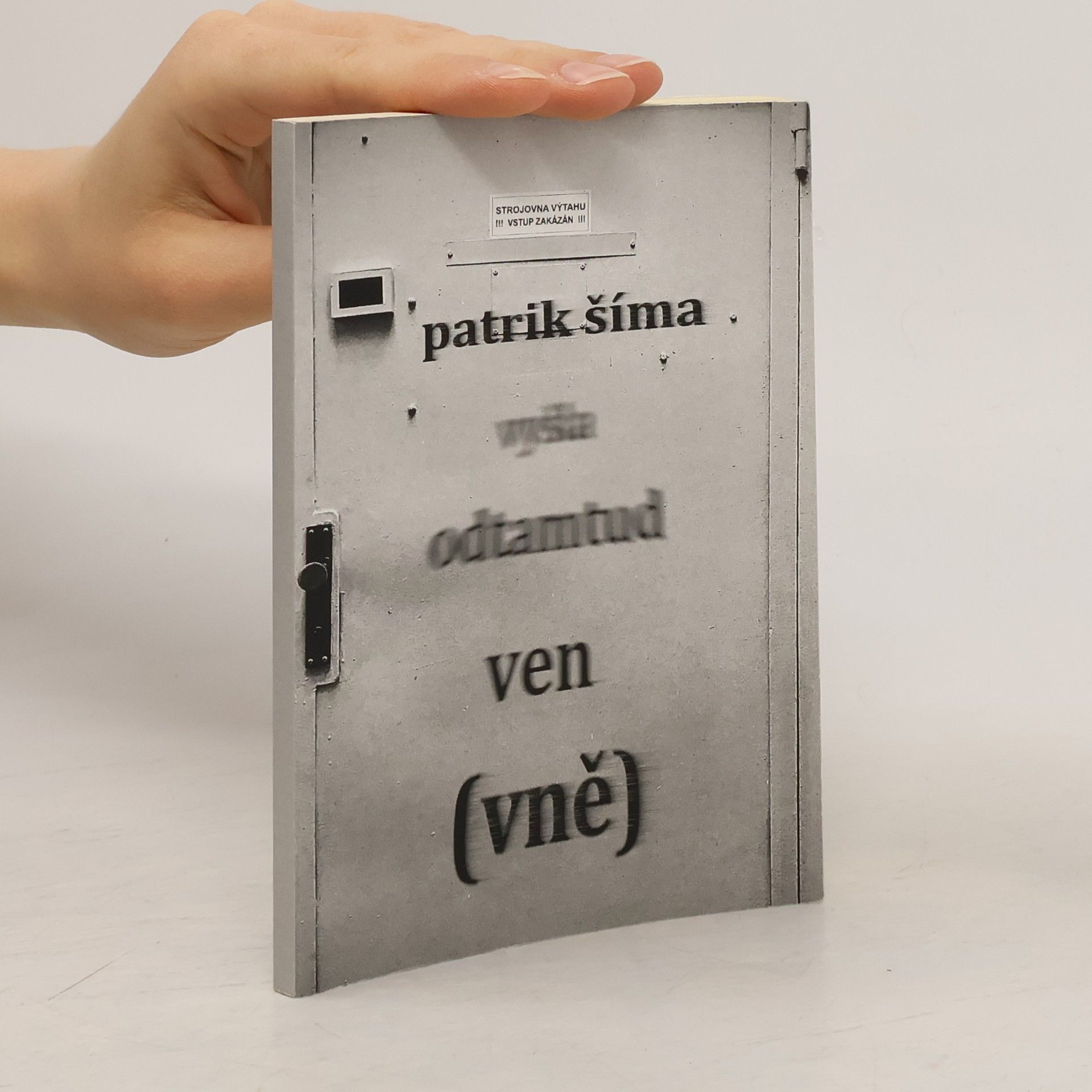 Patrik Šíma Vyšla odtamtud ven (vně)