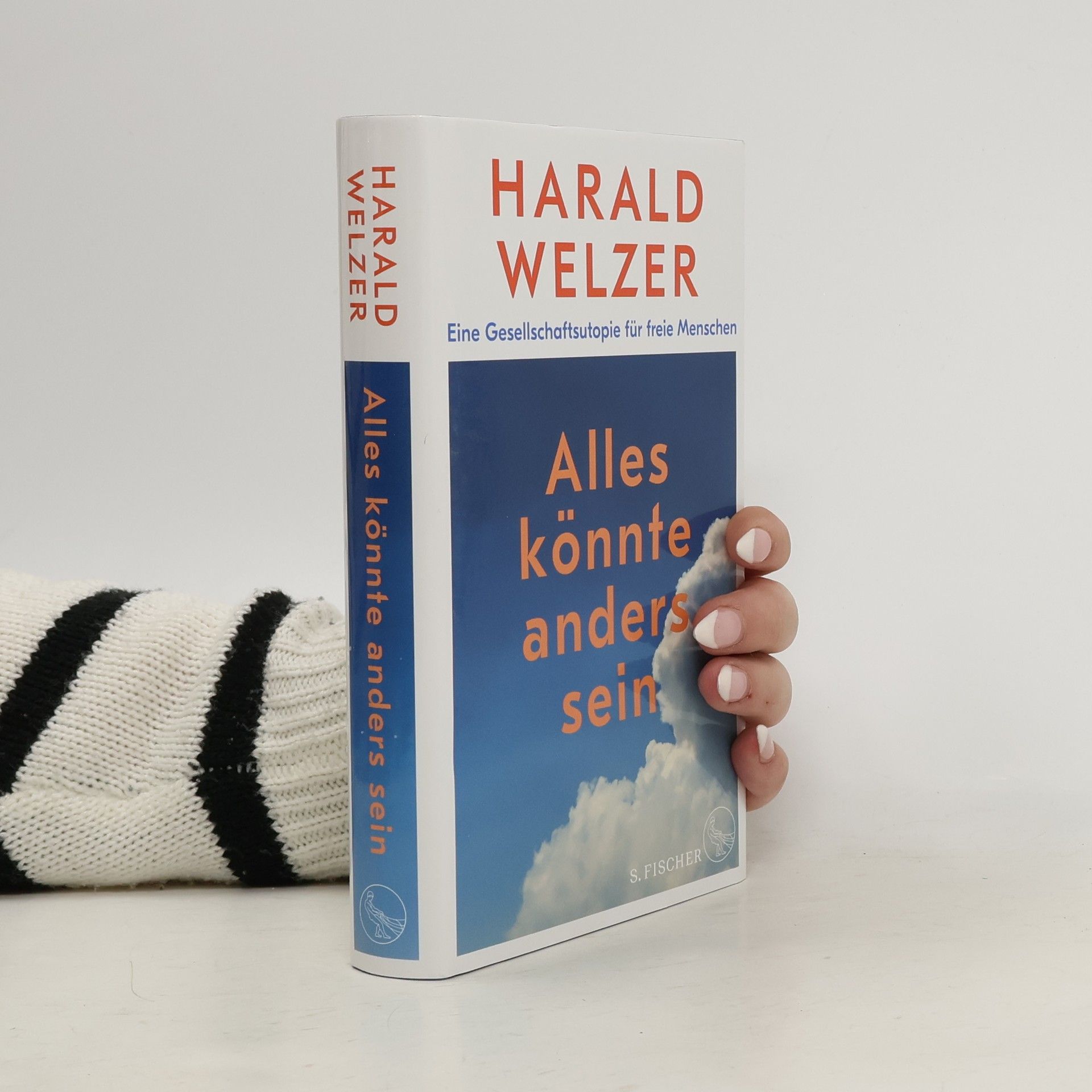 Alles könnte anders sein : eine Gesellschaftsutopie für freie Menschen