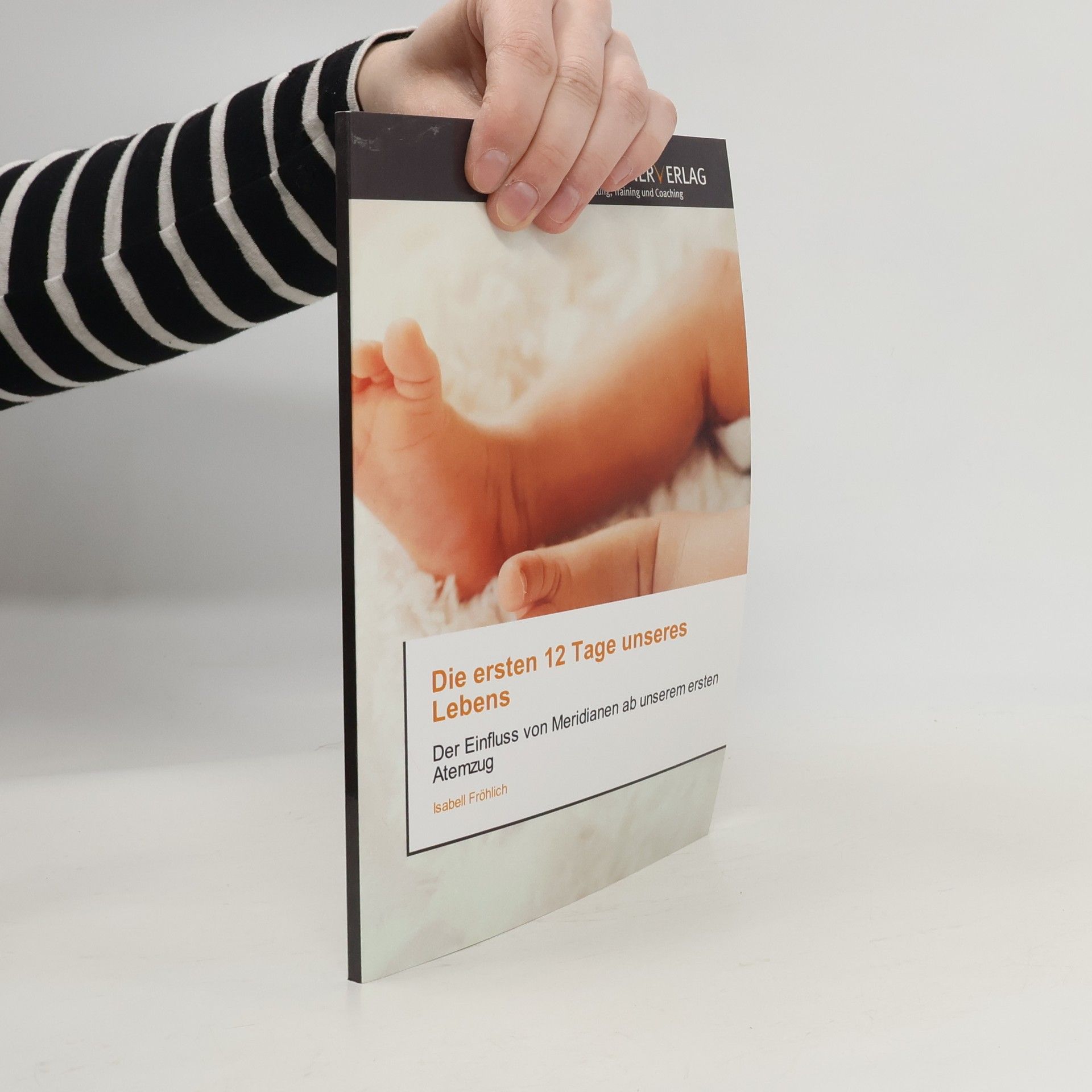 Isabell Fröhlich Die ersten 12 Tage unseres Lebens