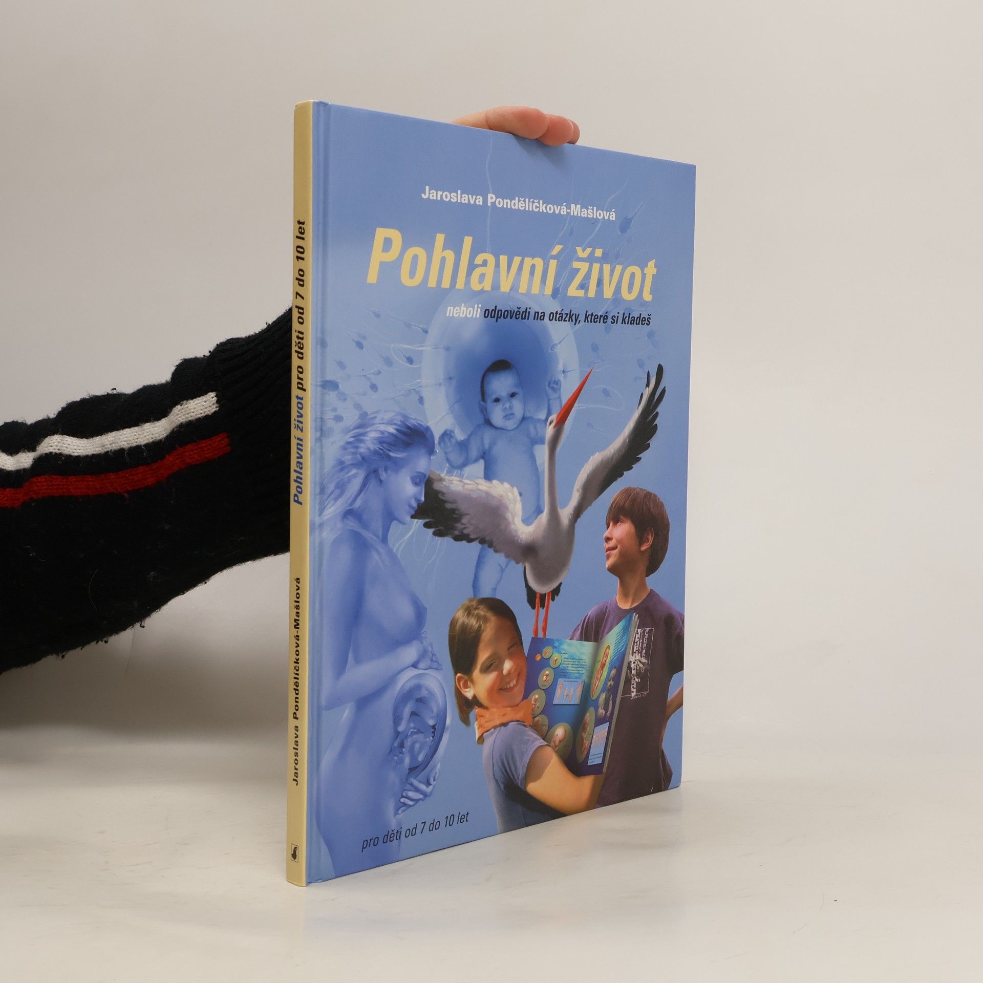Jaroslava Pondělíčková Mašlová Pohlavní život, neboli, Odpovědi na otázky, které si kladeš : Odpovědi na otázky, které si kladeš
