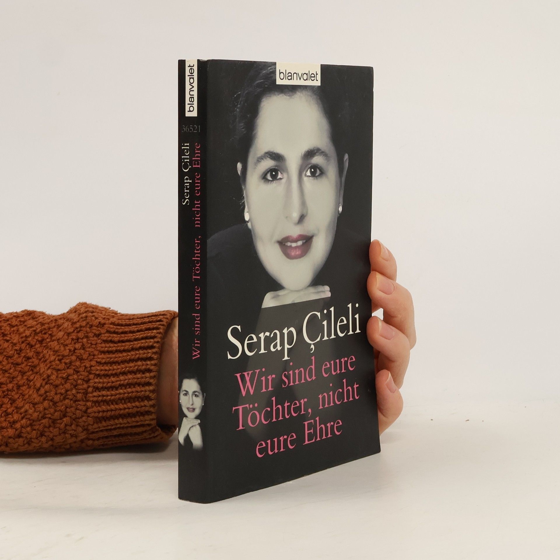 Serap Çileli Wir sind eure Töchter, nicht eure Ehre