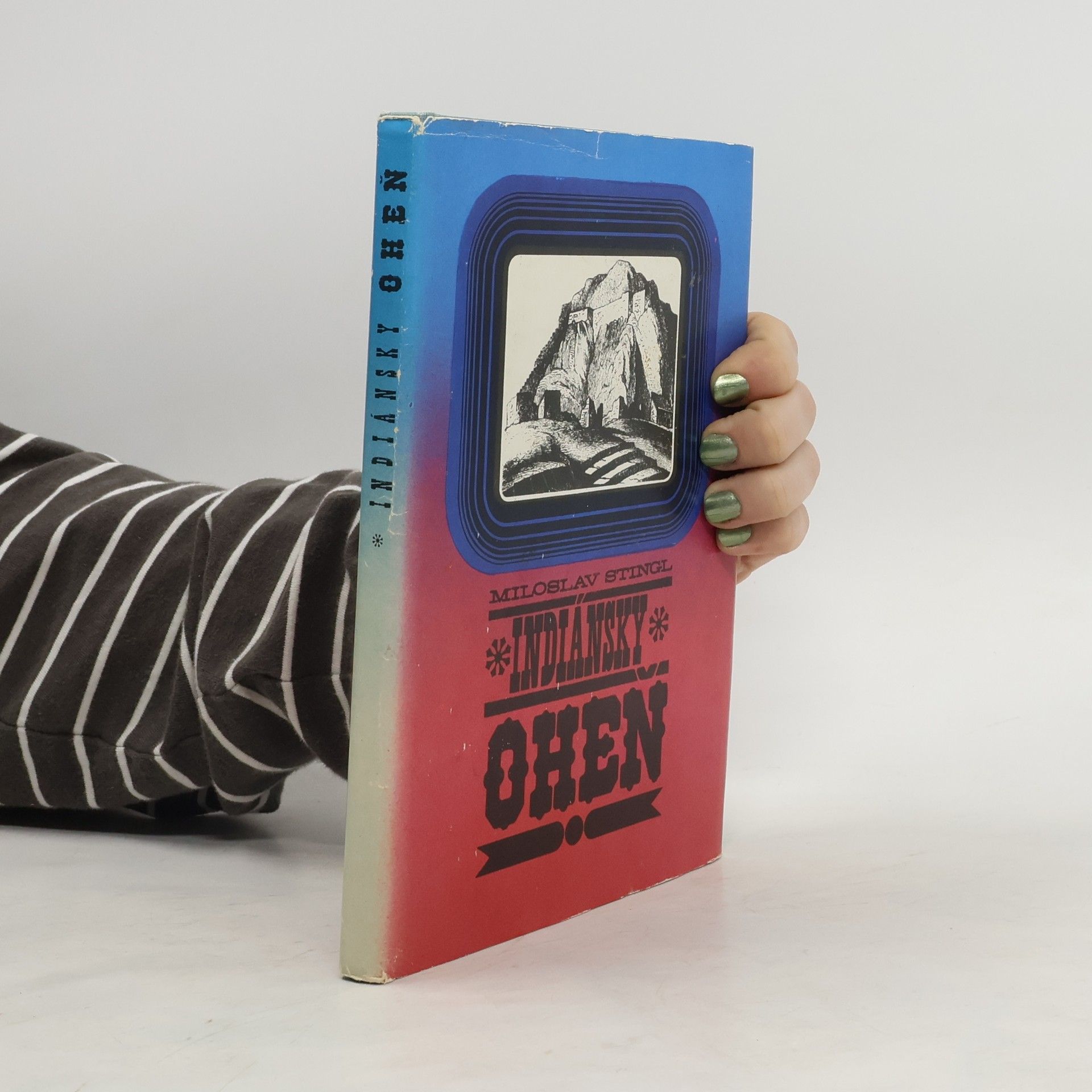 Miloslav Stingl Indiánsky oheň