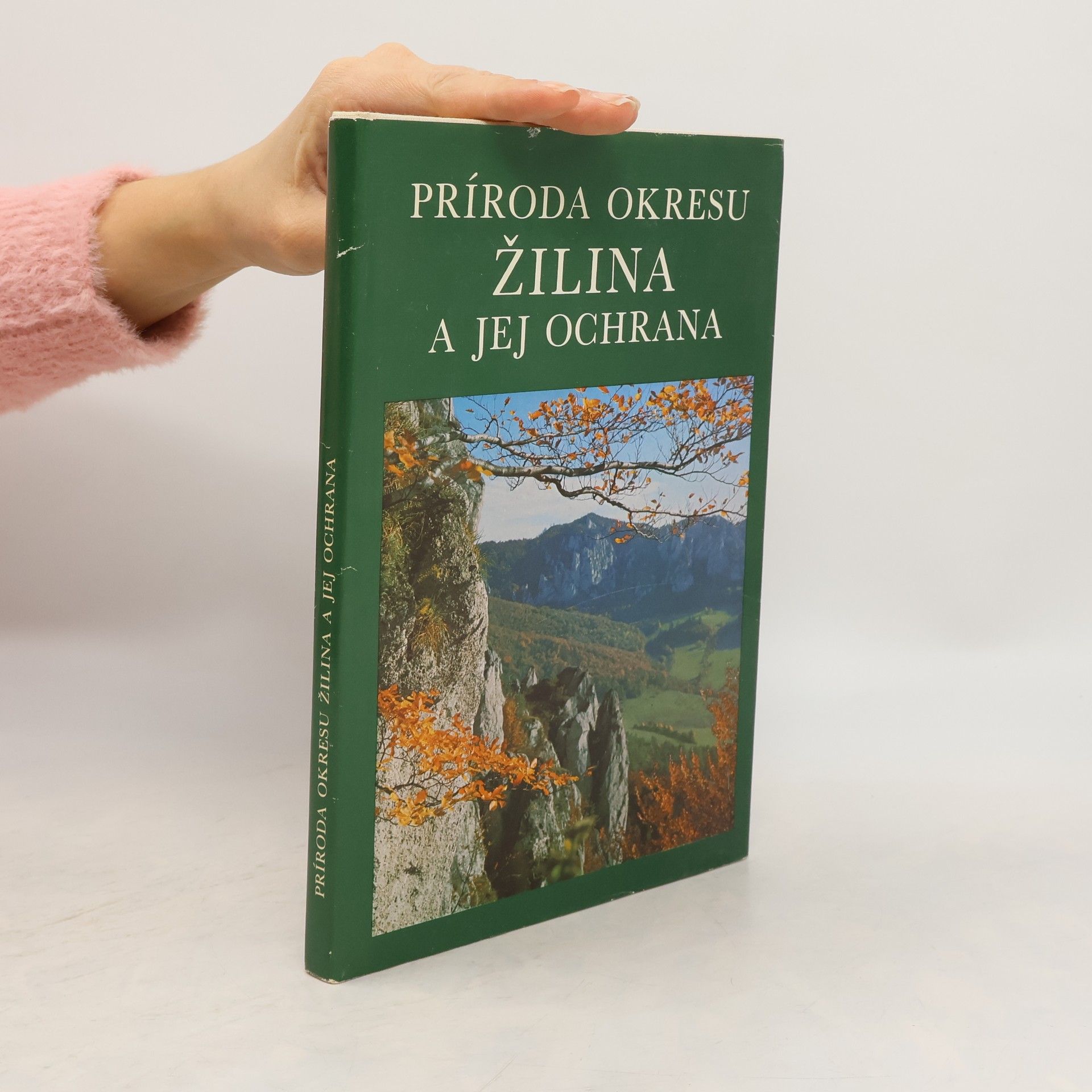 Ján Pagáč Príroda okresu Žilina a jej ochrana