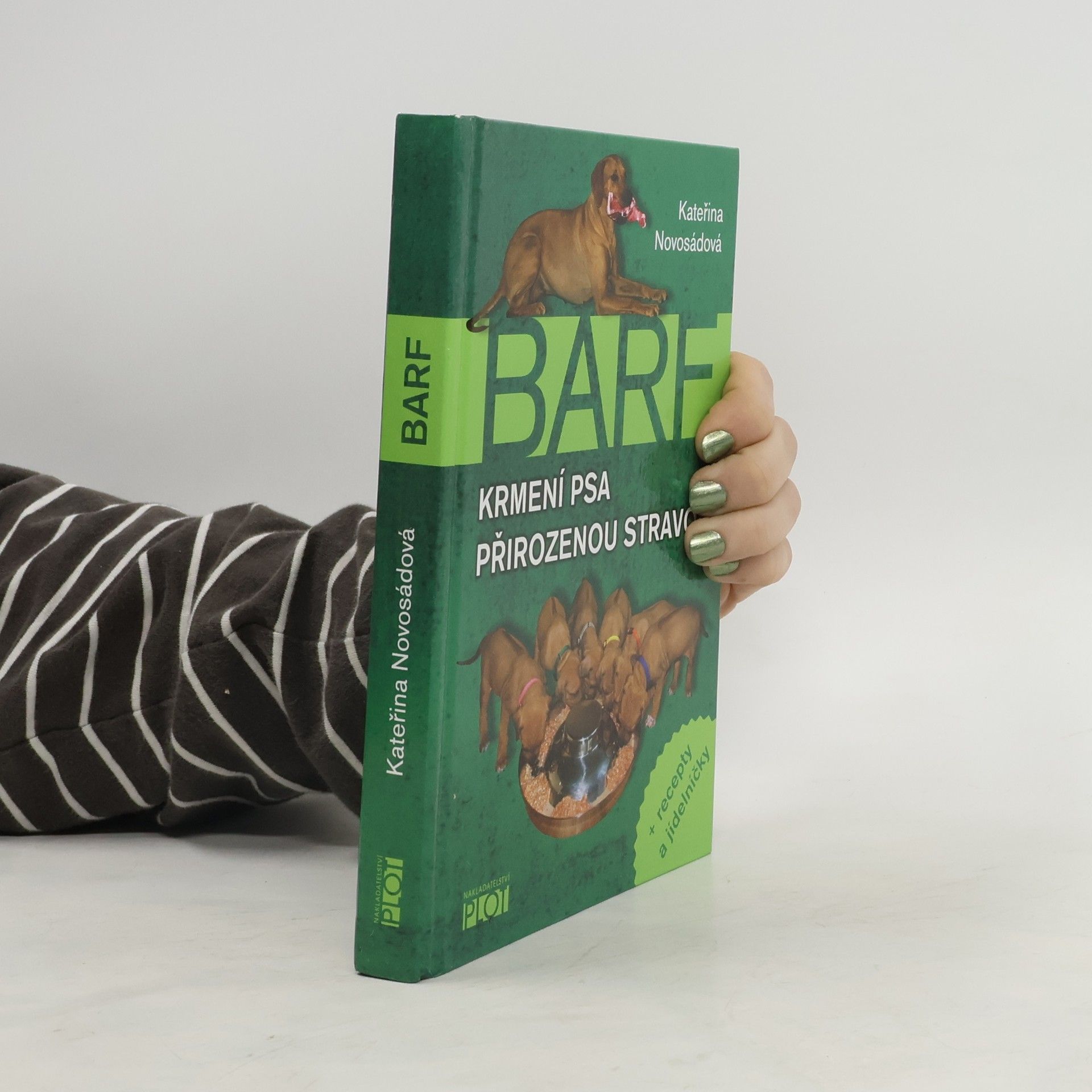 Kateřina Novosádová BARF. Krmení psa přirozenou stravou