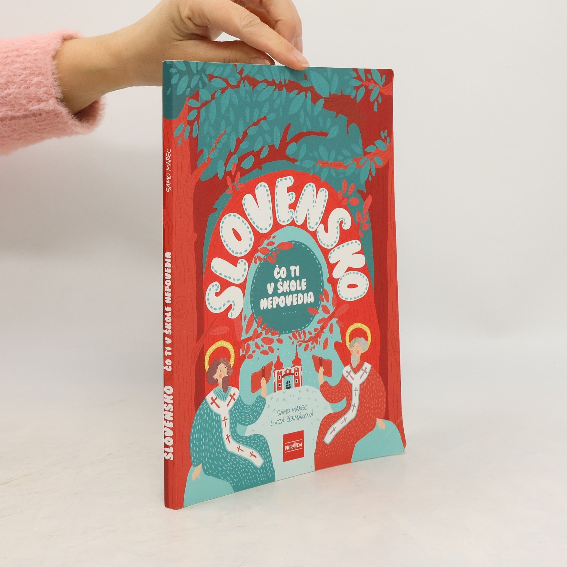 Slovensko : čo ti v škole nepovedia