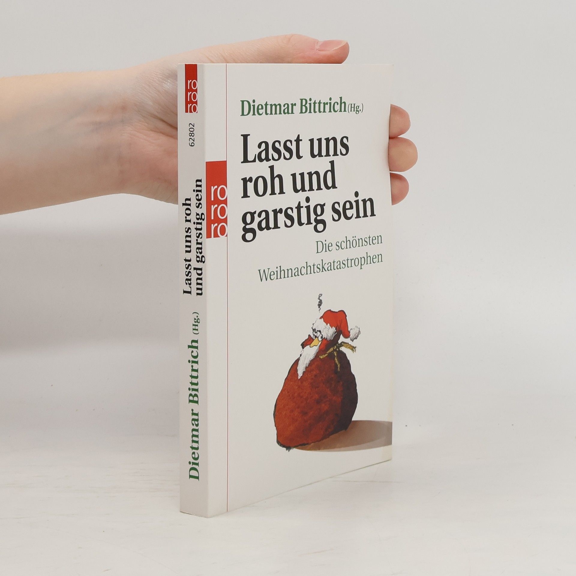 Dietmar Bittrich Lasst uns roh und garstig sein